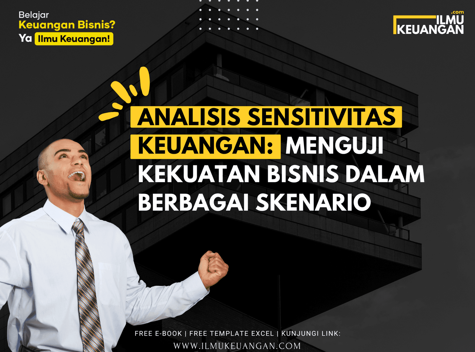Analisis Sensitivitas Keuangan: Menguji Kekuatan Bisnis dalam Berbagai Skenario
