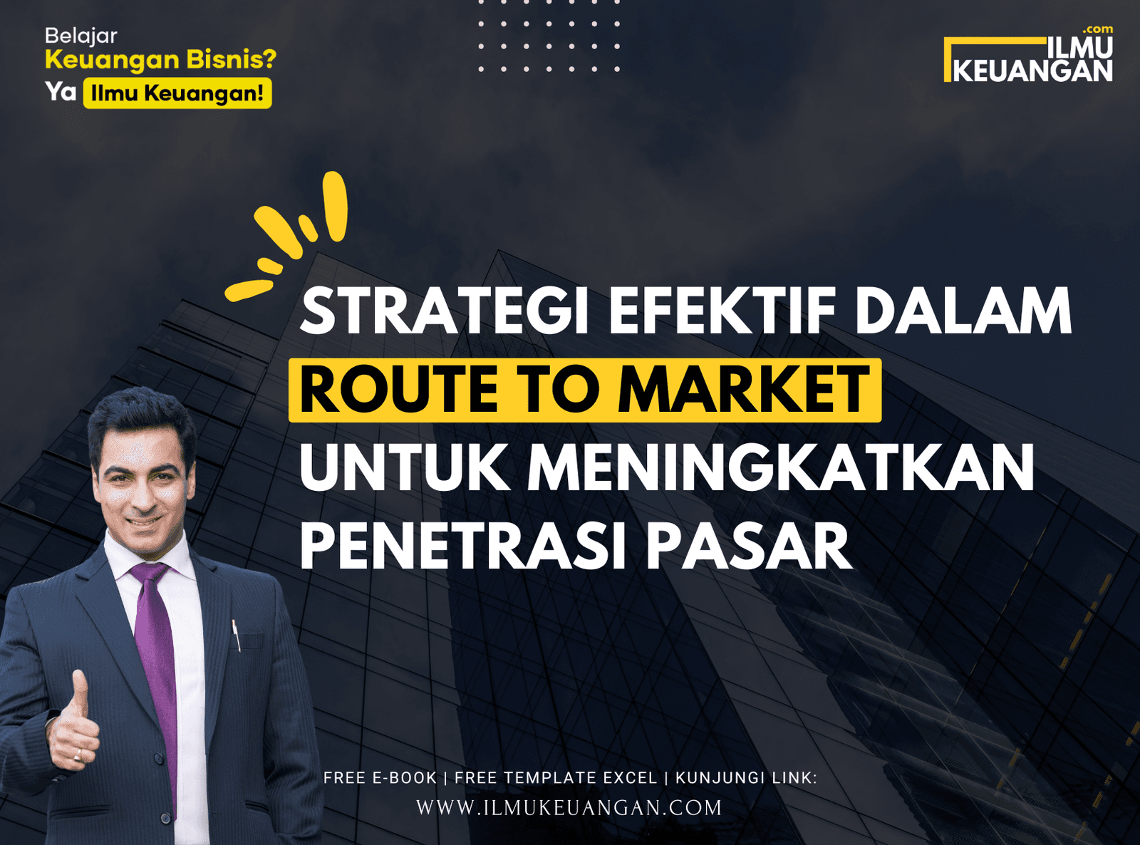 Strategi Efektif dalam Route to Market untuk Meningkatkan Penetrasi Pasar  