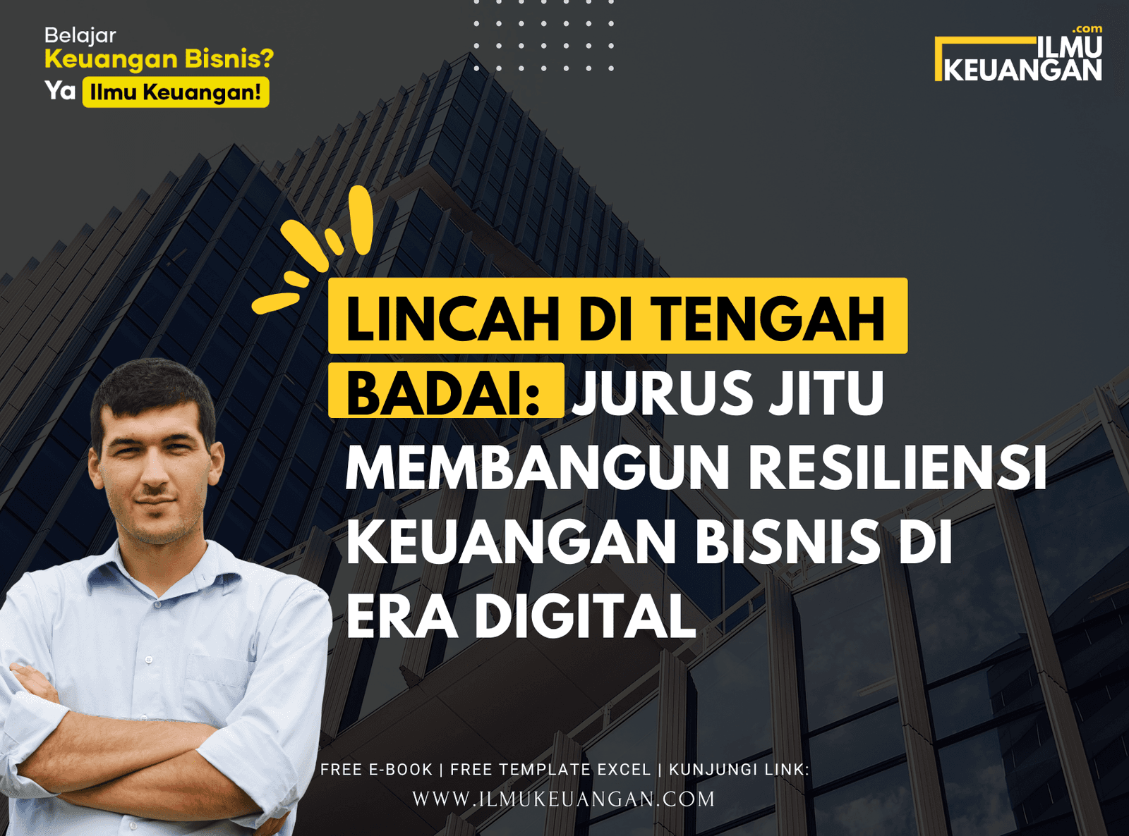 Lincah di Tengah Badai: Jurus Jitu Membangun Resiliensi Keuangan Bisnis di Era Digital