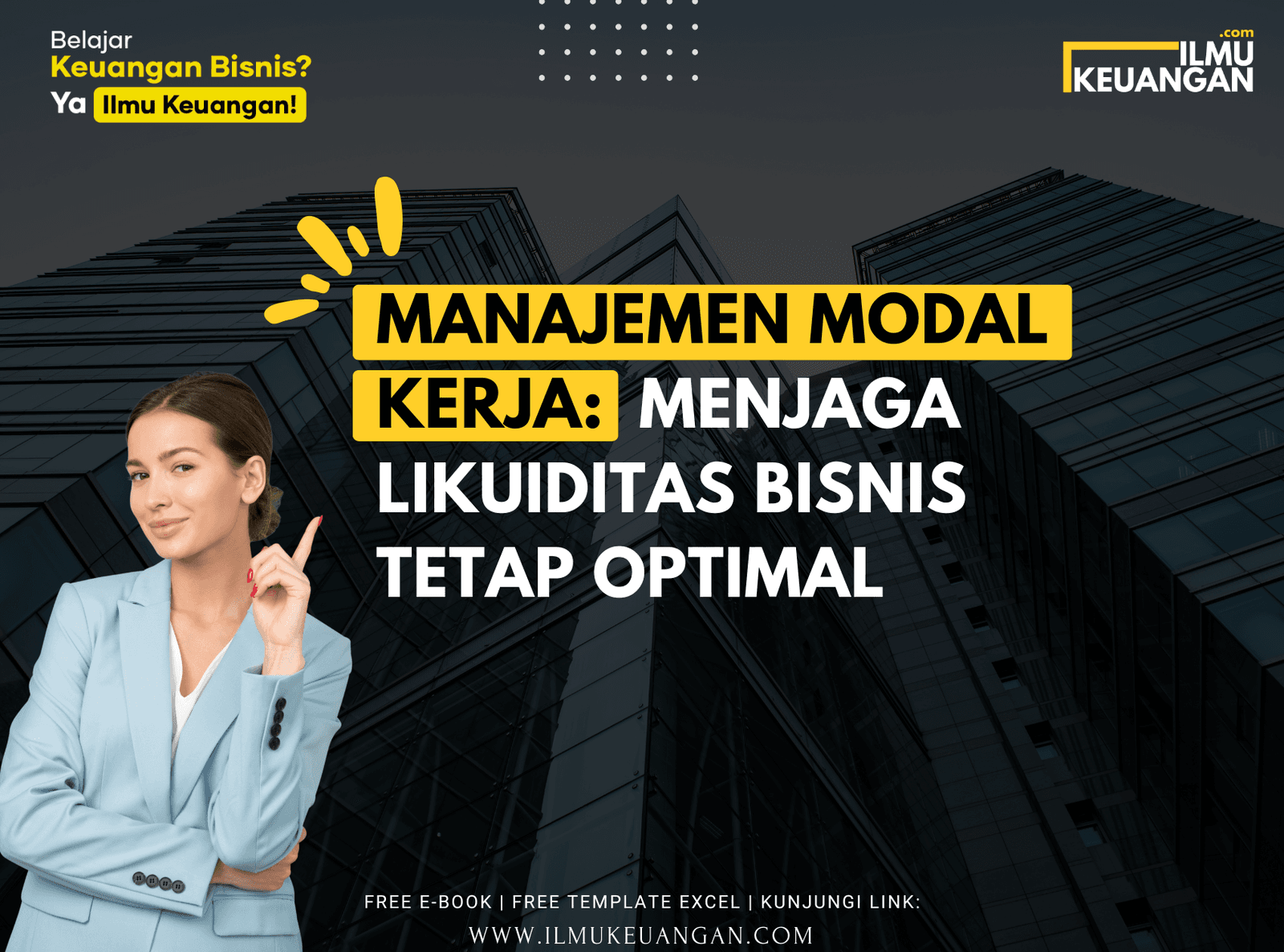 Manajemen Modal Kerja: Menjaga Likuiditas Bisnis Tetap Optimal