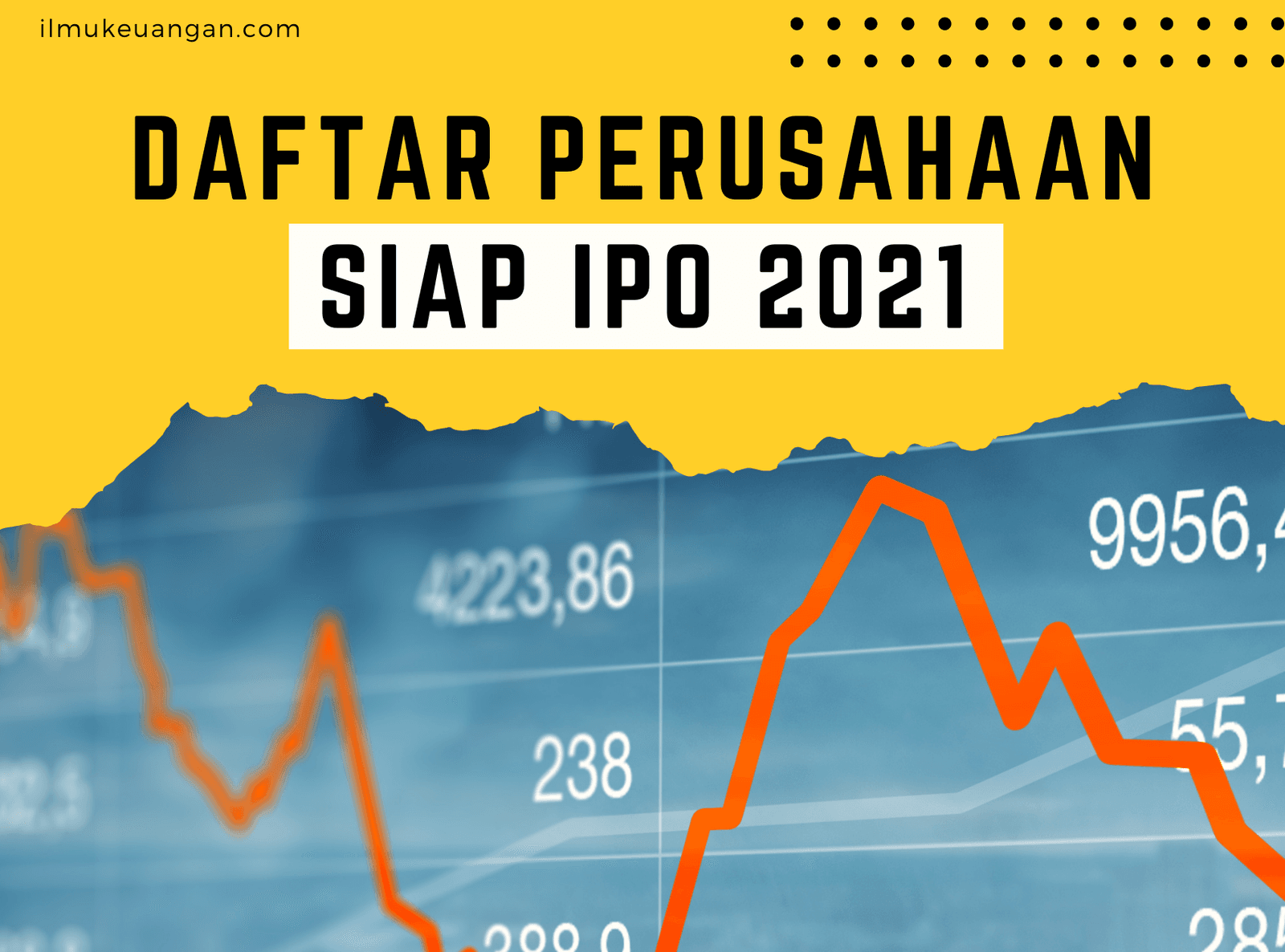 Inilah Perusahaan-Perusahaan Siap IPO 2021