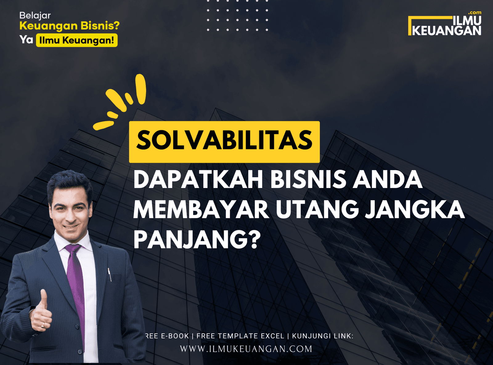 Solvabilitas: Dapatkah Bisnis Anda Membayar Utang Jangka Panjang? Download E-Booknya!