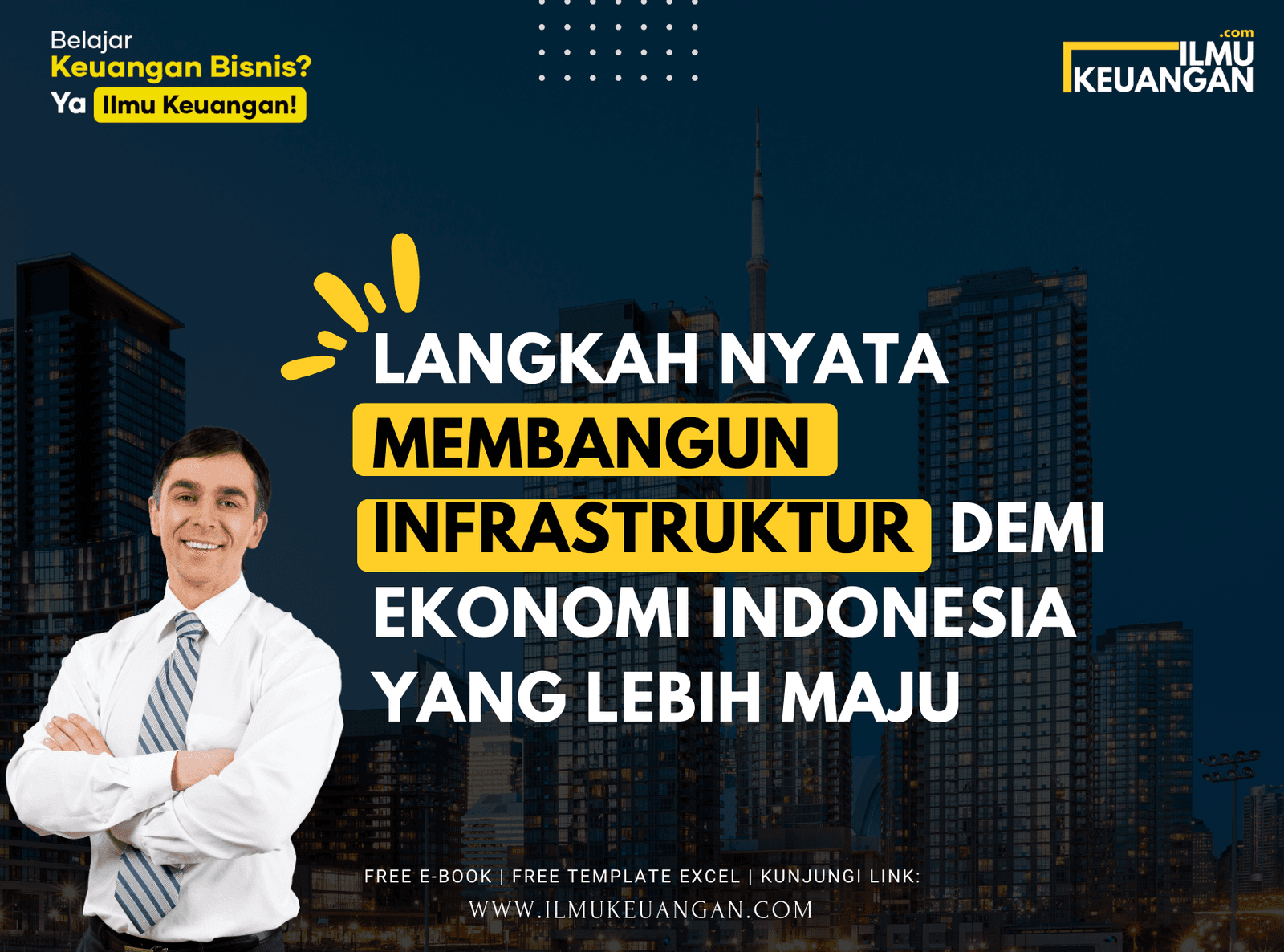 Langkah Nyata Membangun Infrastruktur demi Ekonomi Indonesia yang Lebih Maju