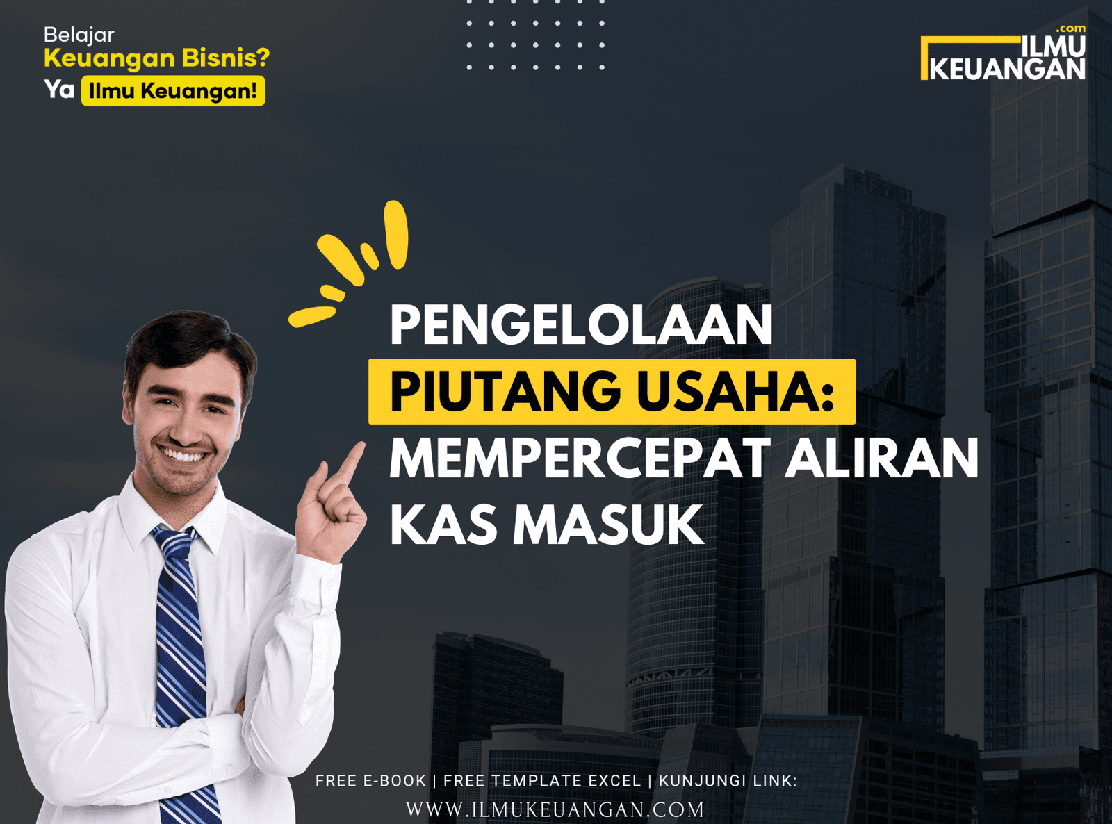 Pengelolaan Piutang Usaha: Mempercepat Aliran Kas Masuk