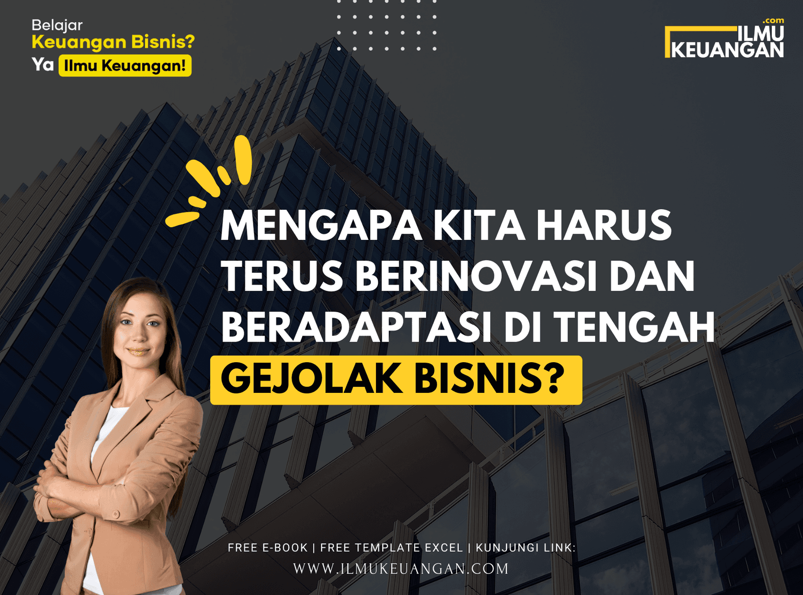 Mengapa Kita Harus Terus Berinovasi dan Beradaptasi di Tengah Gejolak Bisnis?