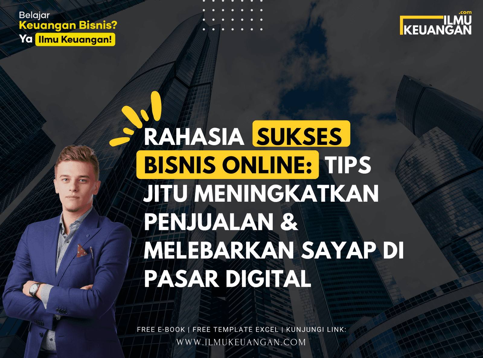 Rahasia Sukses Bisnis Online: Tips Jitu Meningkatkan Penjualan & Melebarkan Sayap di Pasar Digital