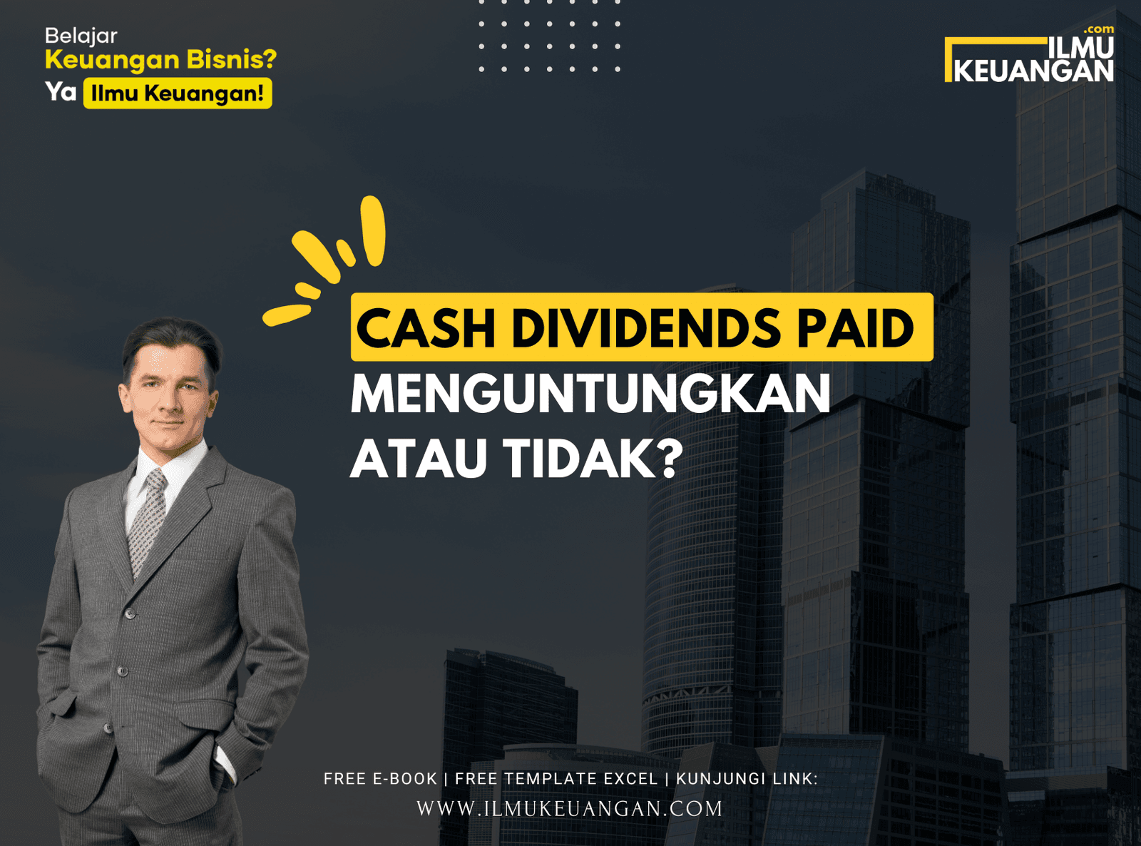 Cash Dividends Paid: Menguntungkan atau Tidak?