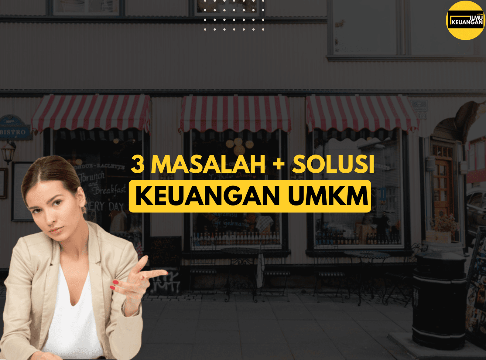 3 Masalah + Solusi Keuangan UMKM