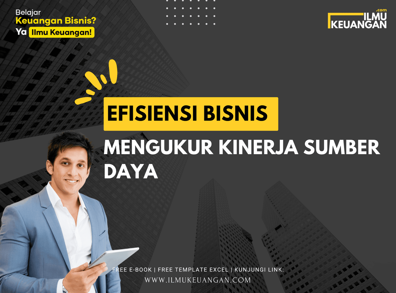 Efisiensi Bisnis: Mengukur Kinerja Sumber Daya, Download E-Booknya!