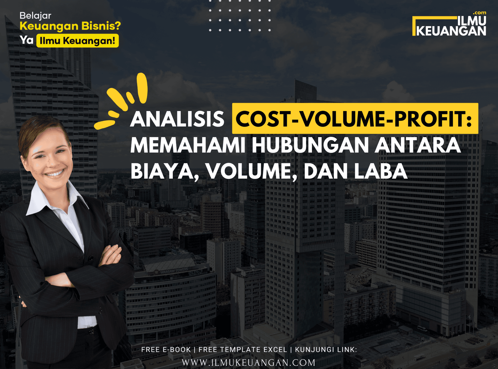 Analisis Cost-Volume-Profit: Memahami Hubungan antara Biaya, Volume, dan Laba