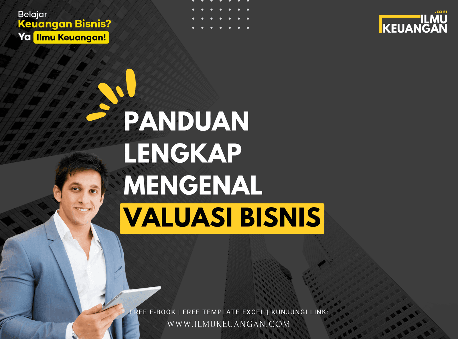Panduan Lengkap Mengenal Valuasi Bisnis