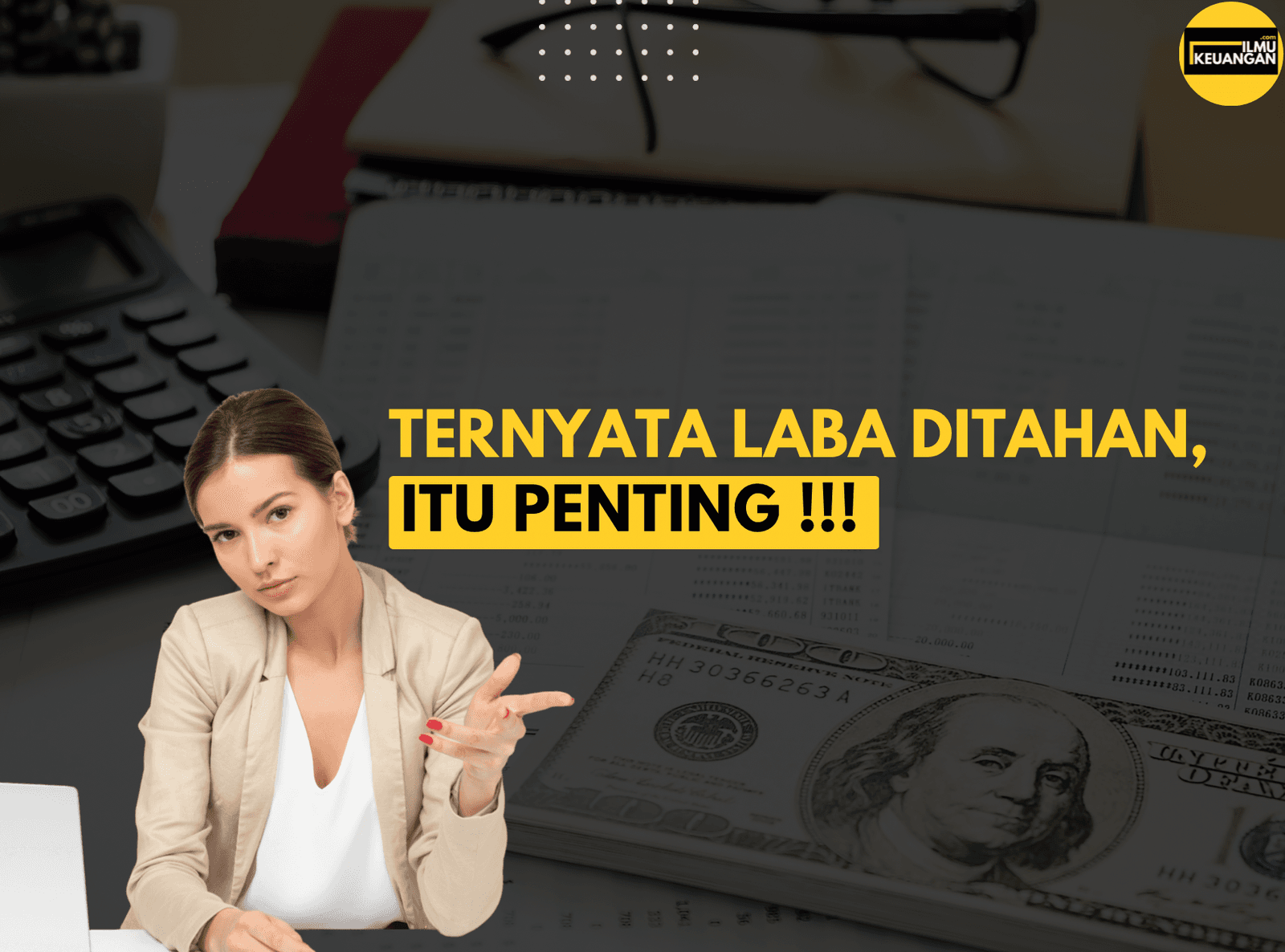 Ternyata Laba Ditahan Itu Penting 