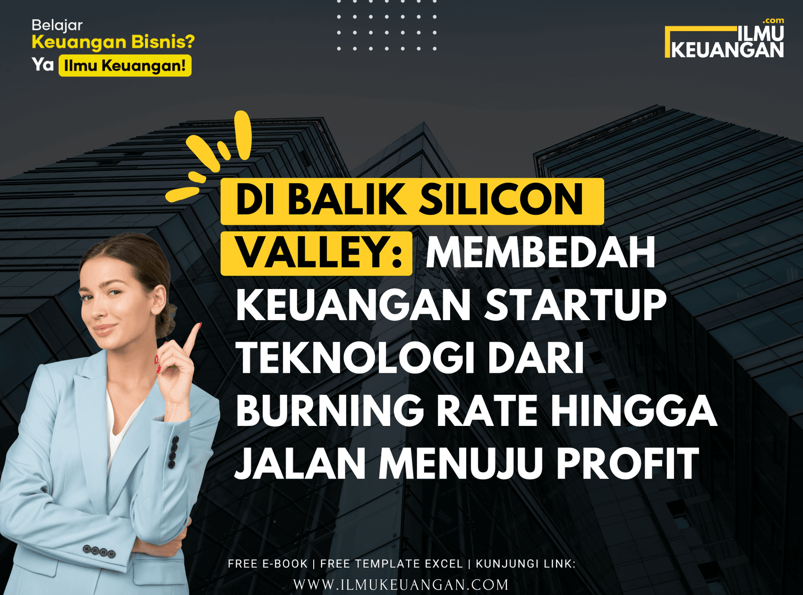 Di Balik Silicon Valley: Membedah Keuangan Startup Teknologi dari Burning Rate hingga Jalan Menuju Profit
