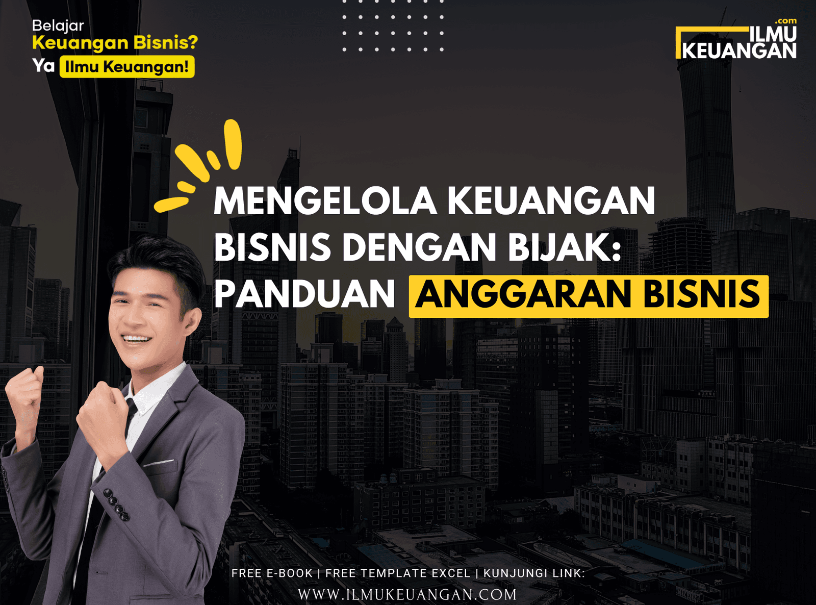 Mengelola Keuangan Bisnis dengan Bijak: Panduan Anggaran Bisnis