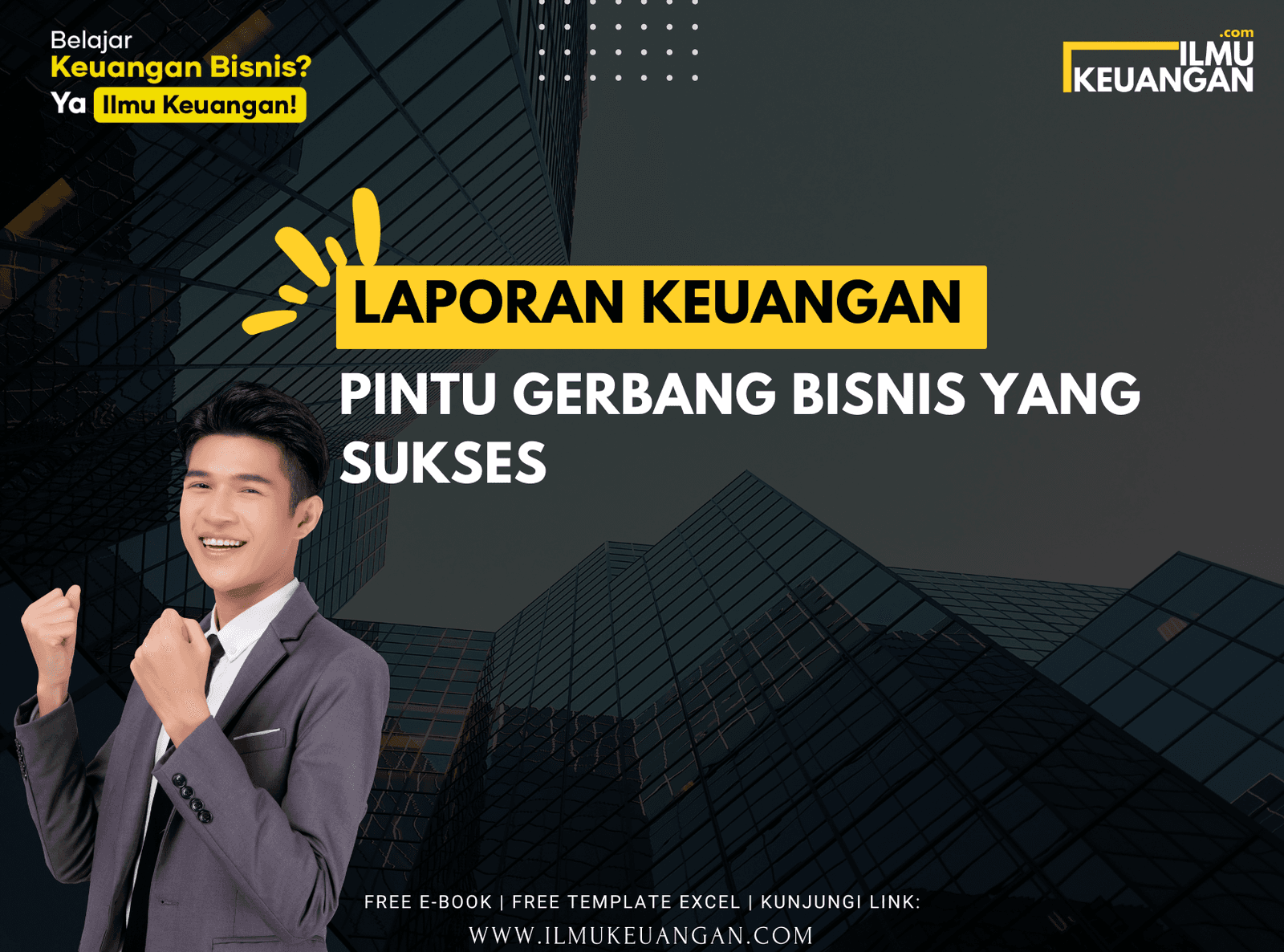 Laporan Keuangan: Pintu Gerbang Bisnis yang Sukses