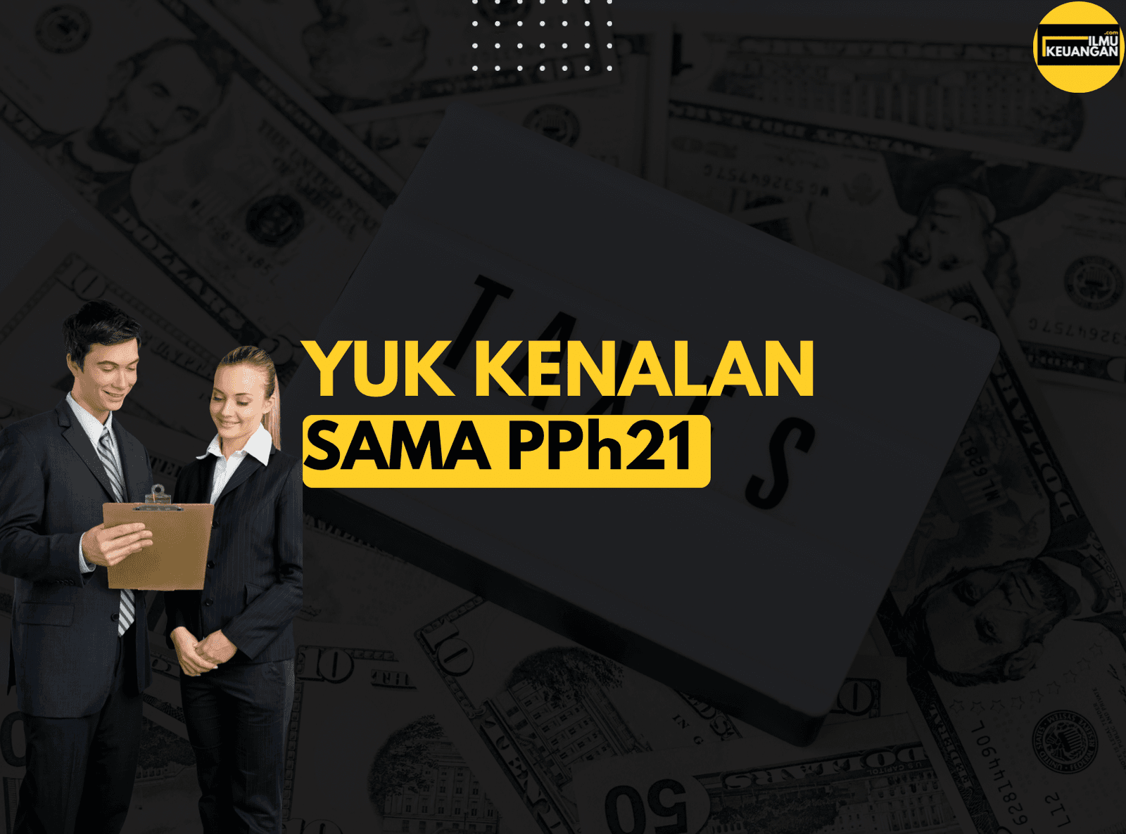 Yuk Kenalan Sama PPh21
