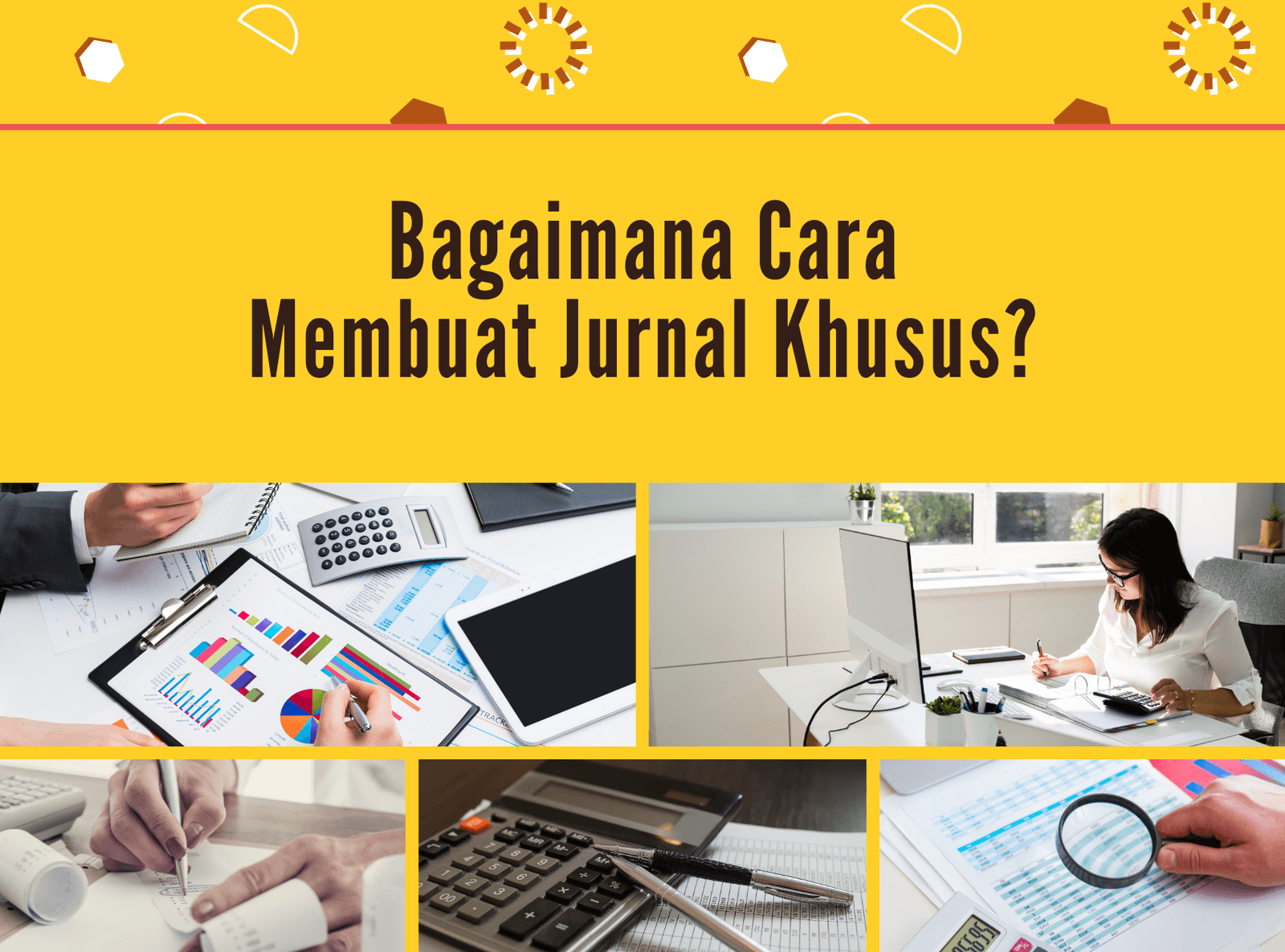 Bagaimana Cara Membuat Jurnal khusus?