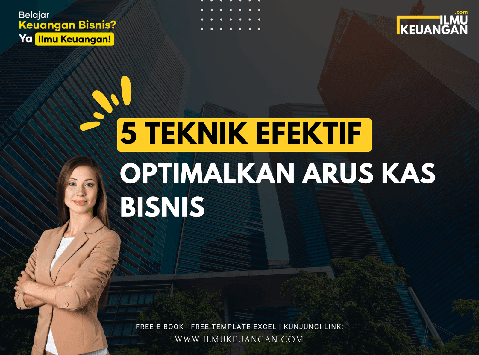 Optimalkan Arus Kas Bisnis: 5 Teknik Efektif