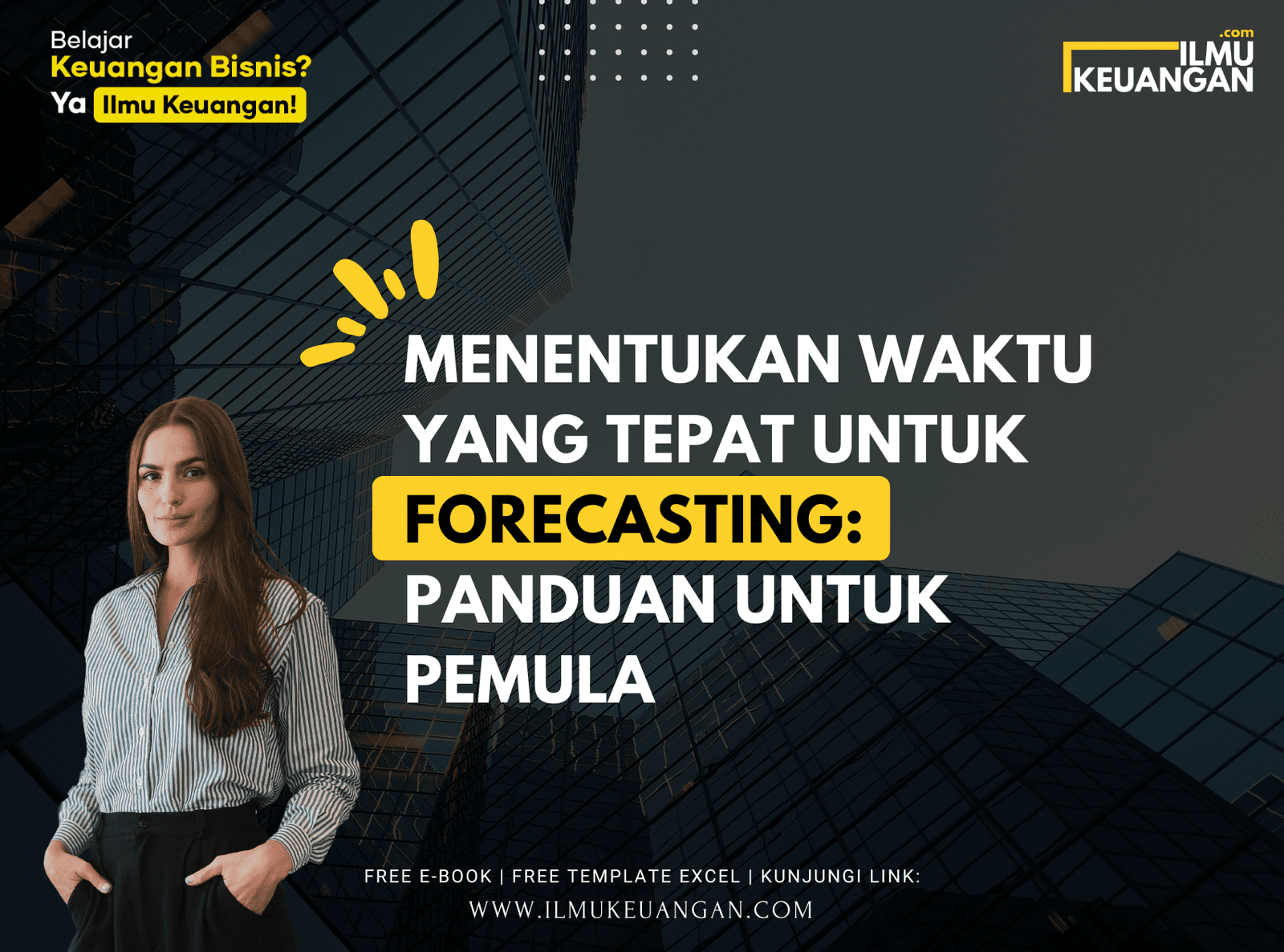 Menentukan Waktu yang Tepat untuk Forecasting: Panduan untuk Pemula