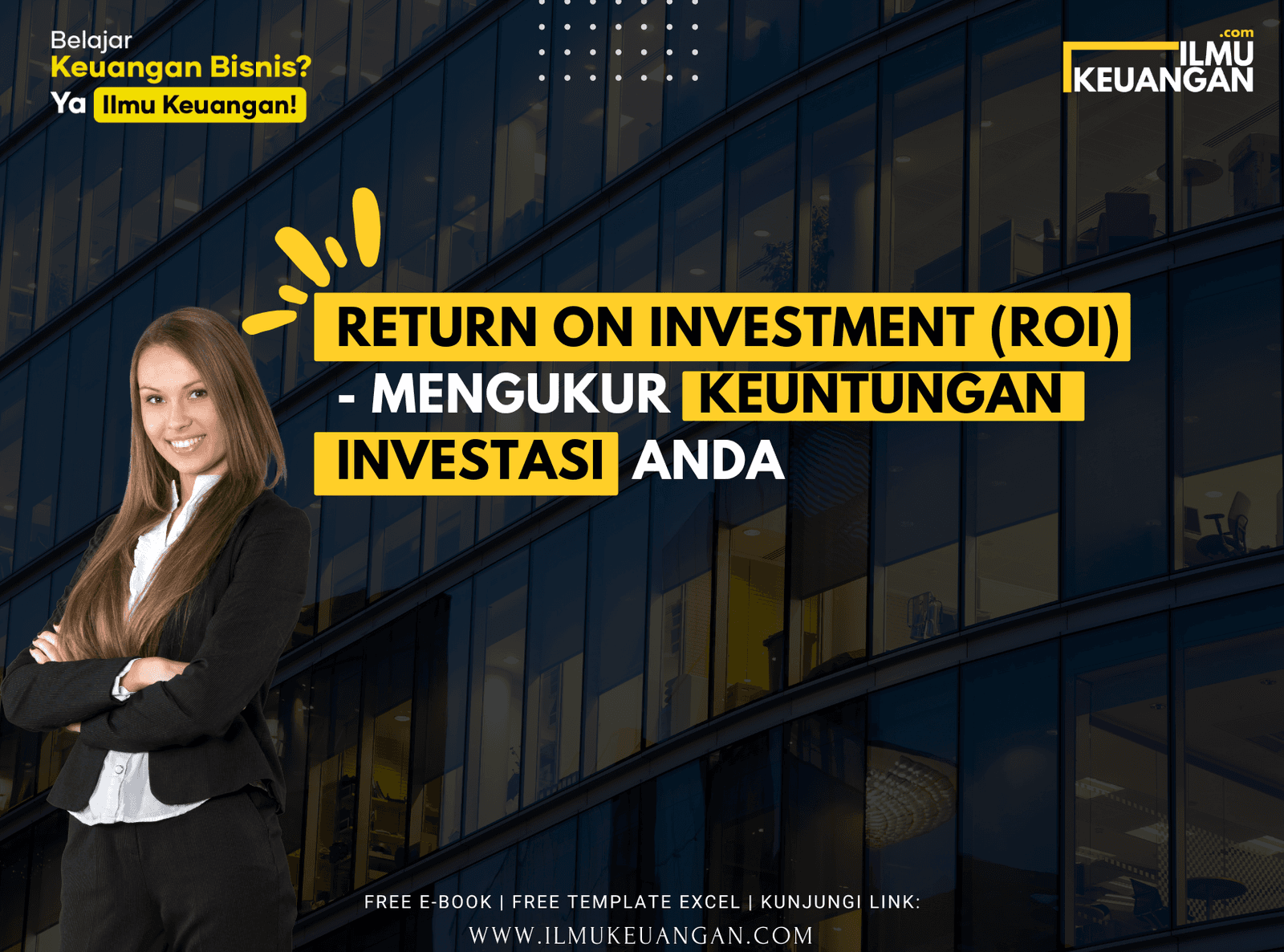 Return on Investment (ROI) - Mengukur Keuntungan Investasi Anda