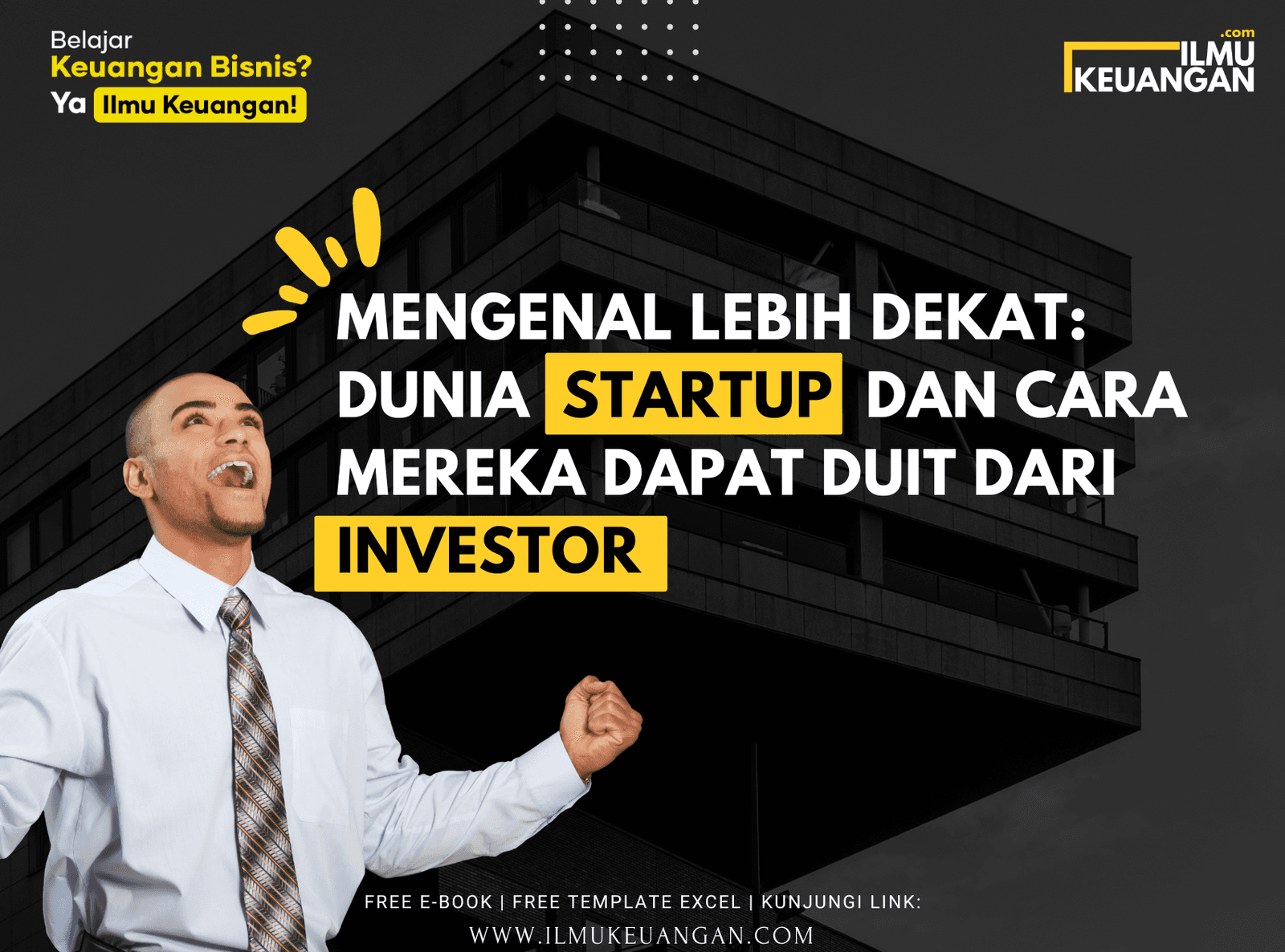 Mengenal Lebih Dekat: Dunia Startup dan Cara Mereka Dapat Duit dari Investor