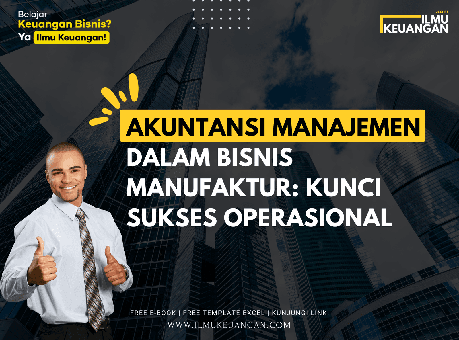 Akuntansi Manajemen dalam Bisnis Manufaktur: Kunci Sukses Operasional