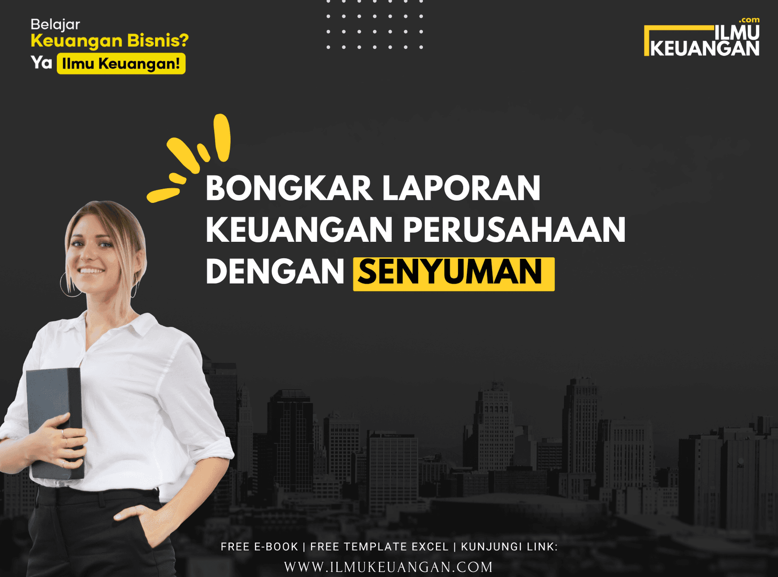 Bongkar Laporan Keuangan Perusahaan dengan Senyuman