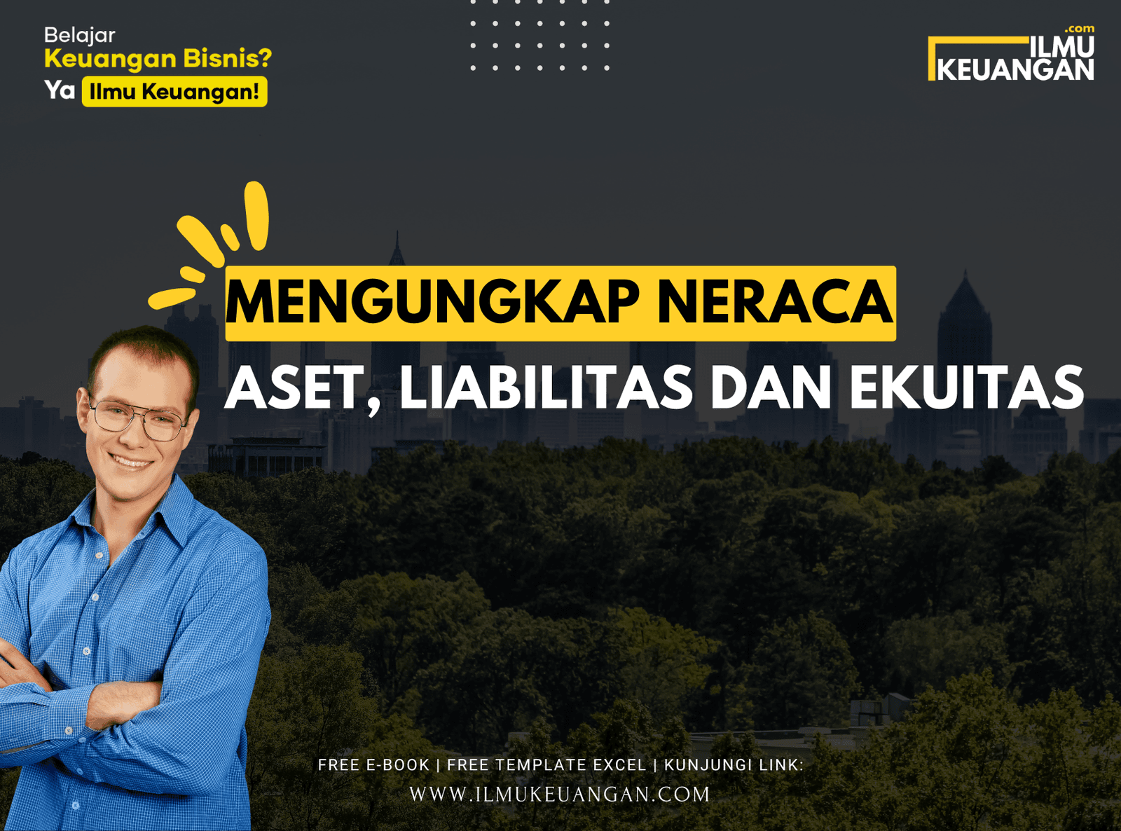 Mengungkap Neraca: Aset, Liabilitas, Ekuitas