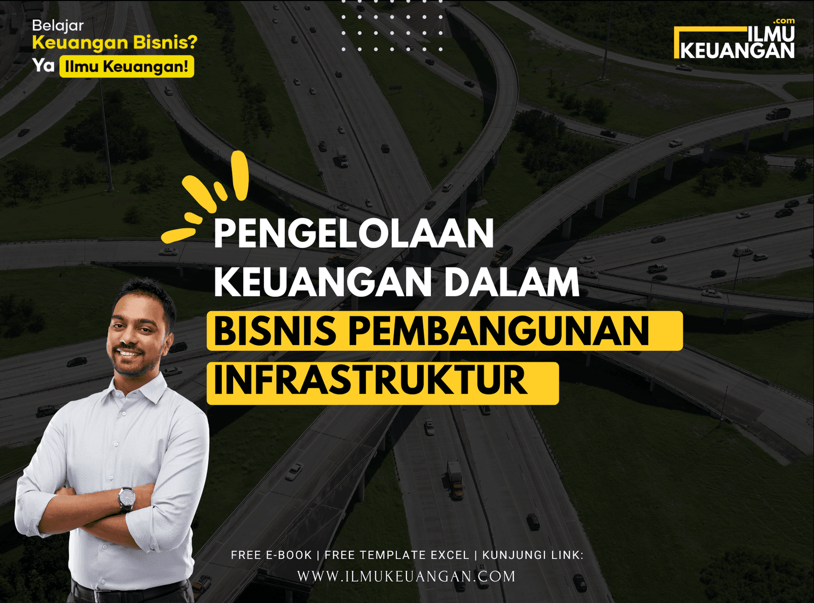 Pengelolaan Keuangan dalam Bisnis Pembangunan Infrastruktur