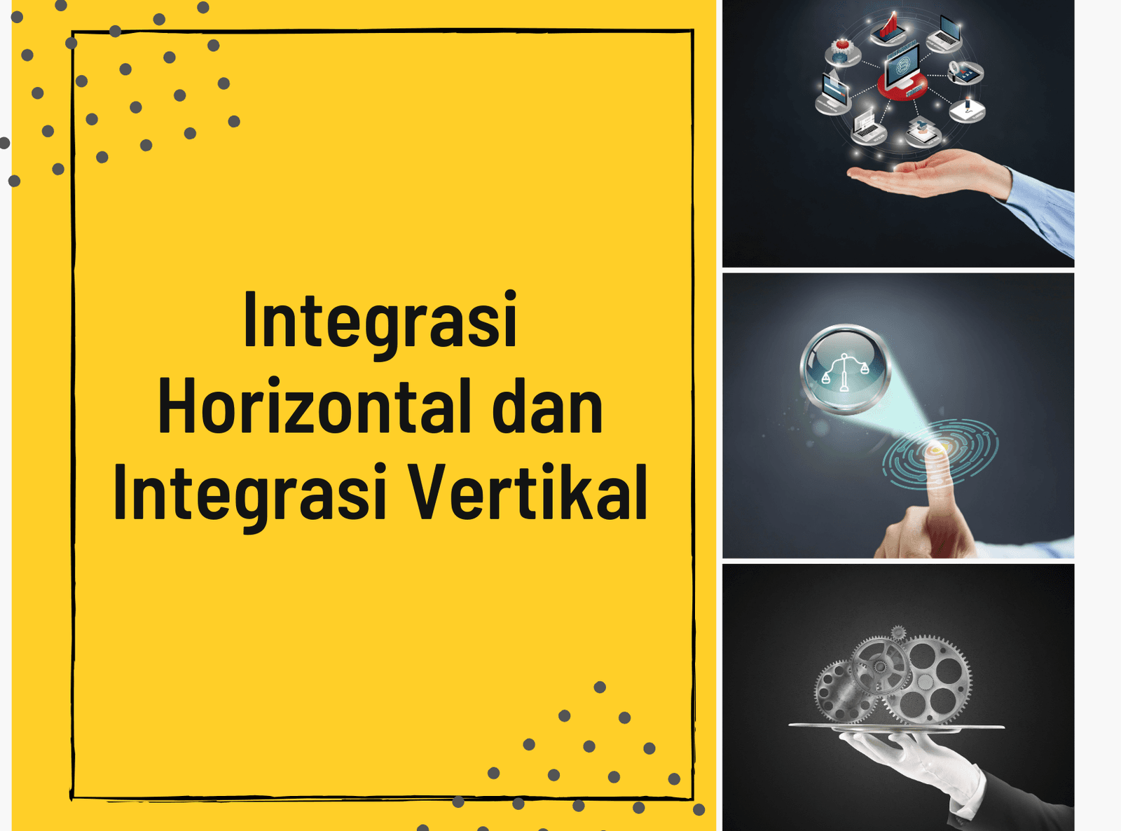 Integrasi Horizontal dan Integrasi Vertikal 