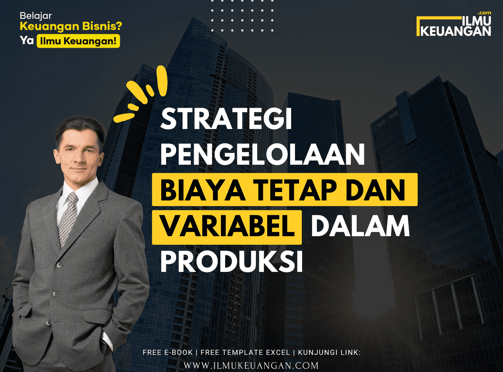 Strategi Pengelolaan Biaya Tetap dan Variabel dalam Produksi