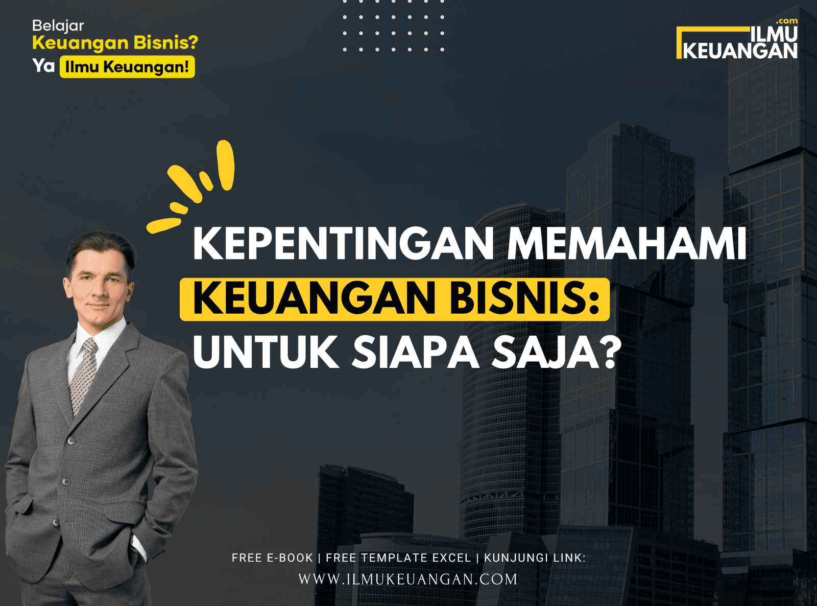 Kepentingan Memahami Keuangan Bisnis: Untuk Siapa Saja?