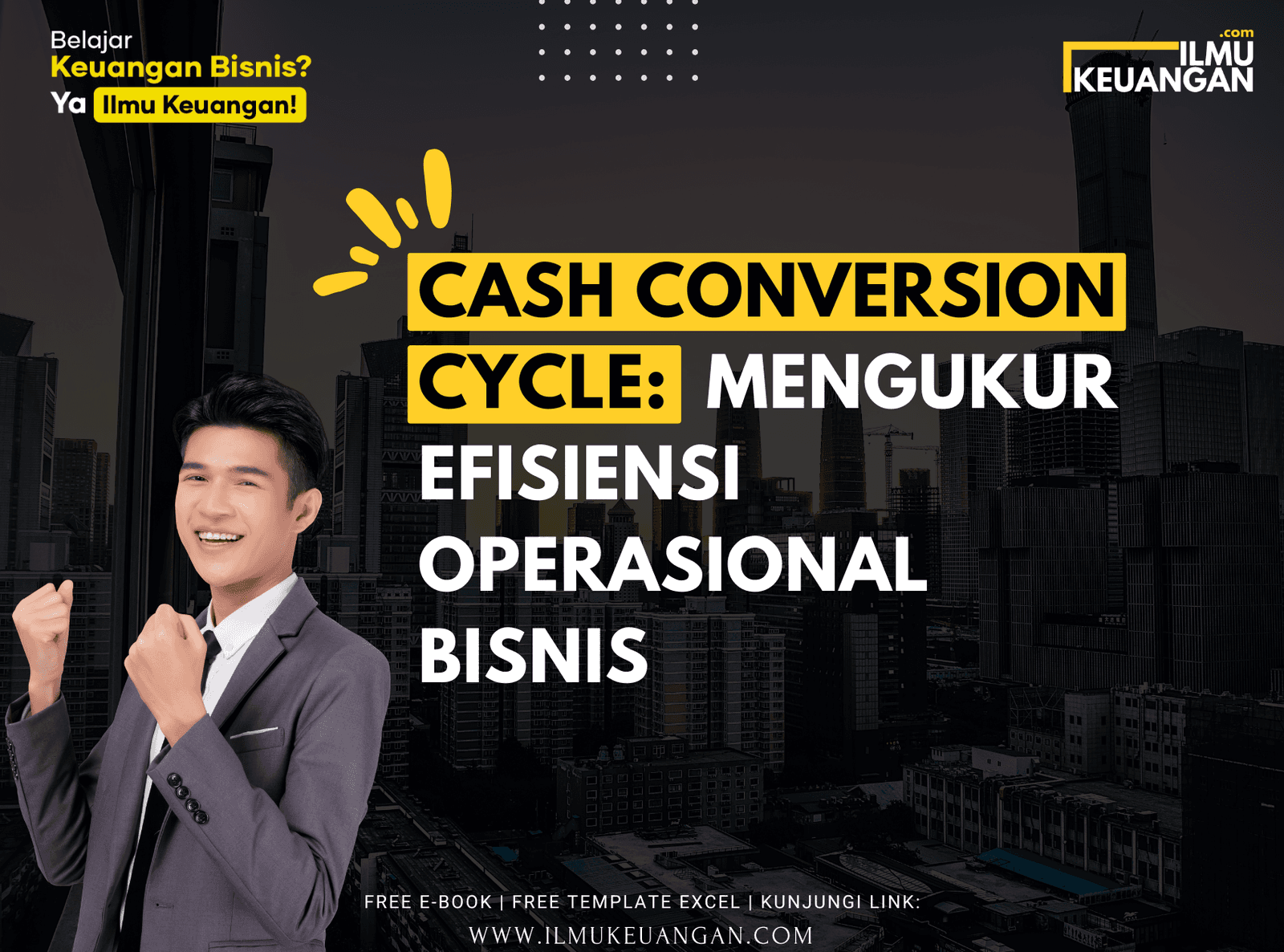 Cash Conversion Cycle: Mengukur Efisiensi Operasional Bisnis