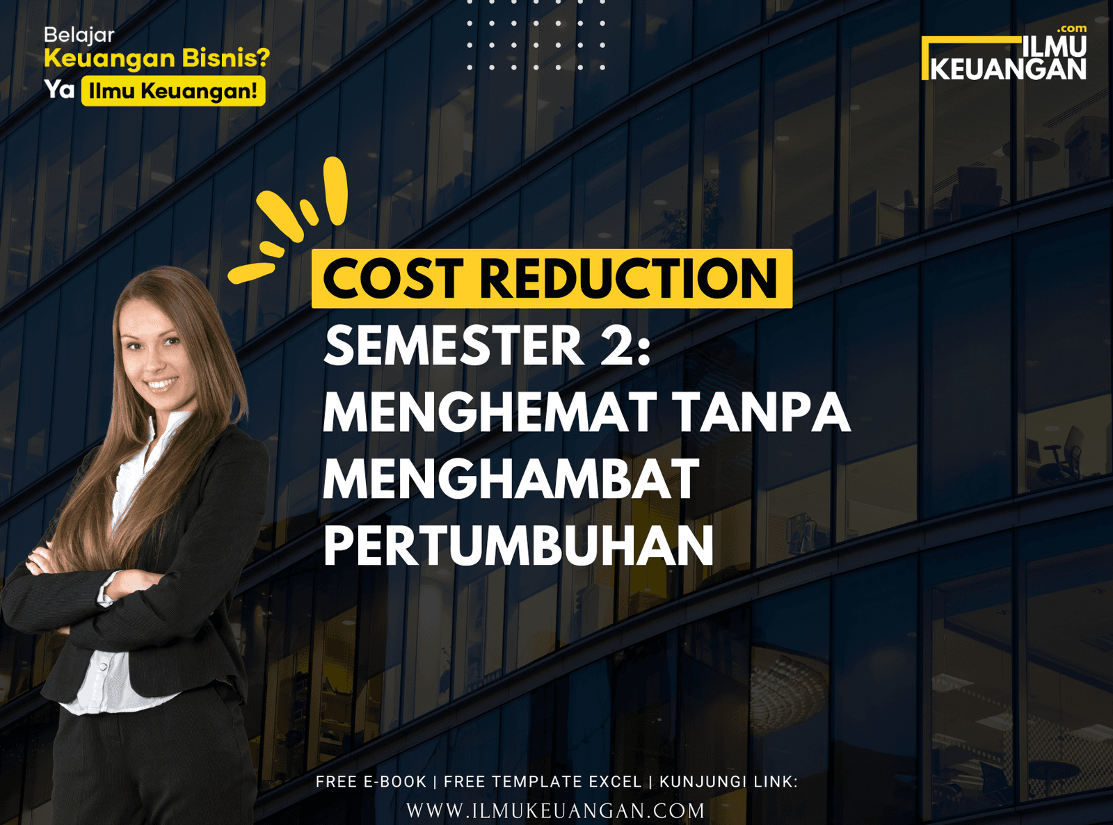 Cost Reduction Semester 2: Menghemat Tanpa Menghambat Pertumbuhan
