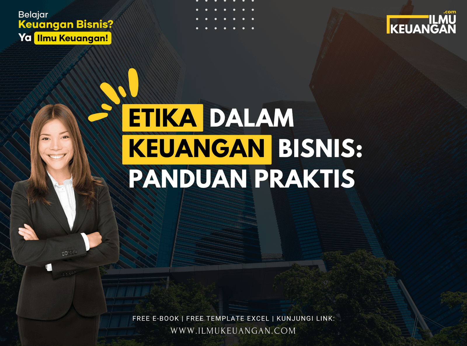 Etika dalam Keuangan Bisnis: Panduan Praktis