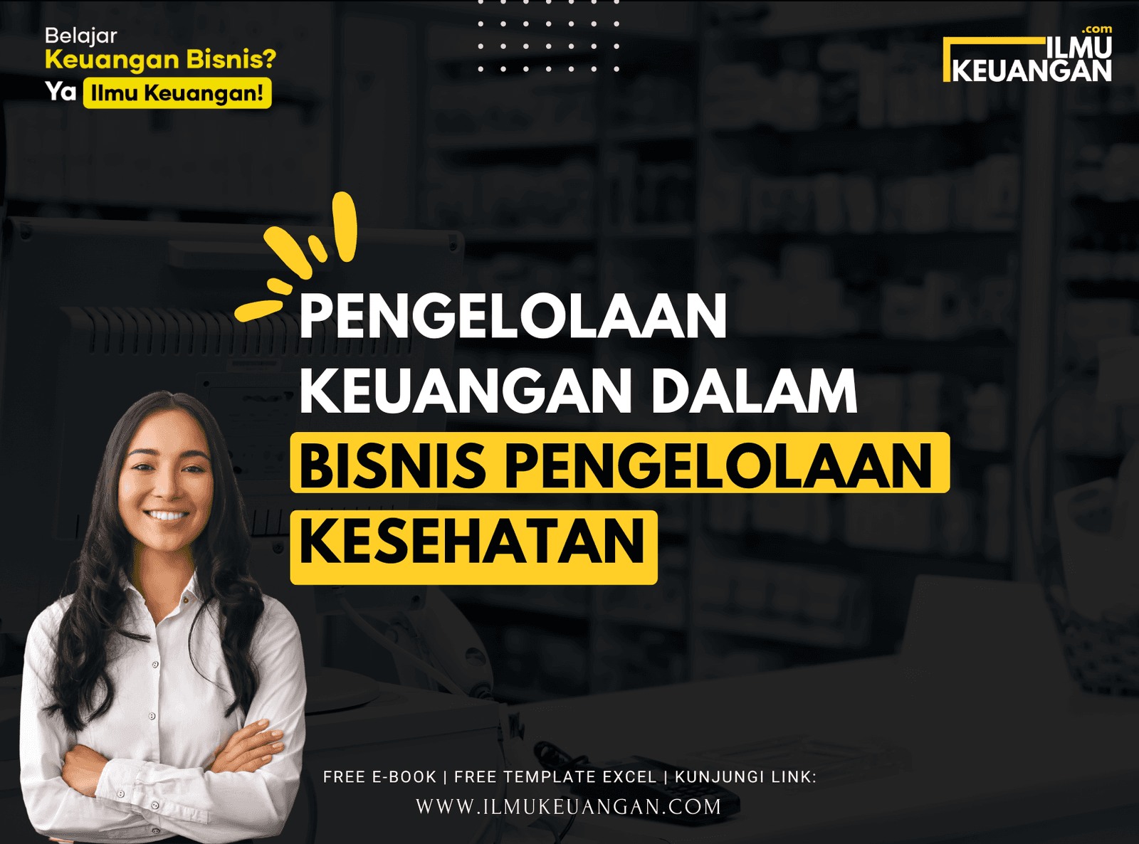 Pengelolaan Keuangan dalam Bisnis Pengelolaan Kesehatan