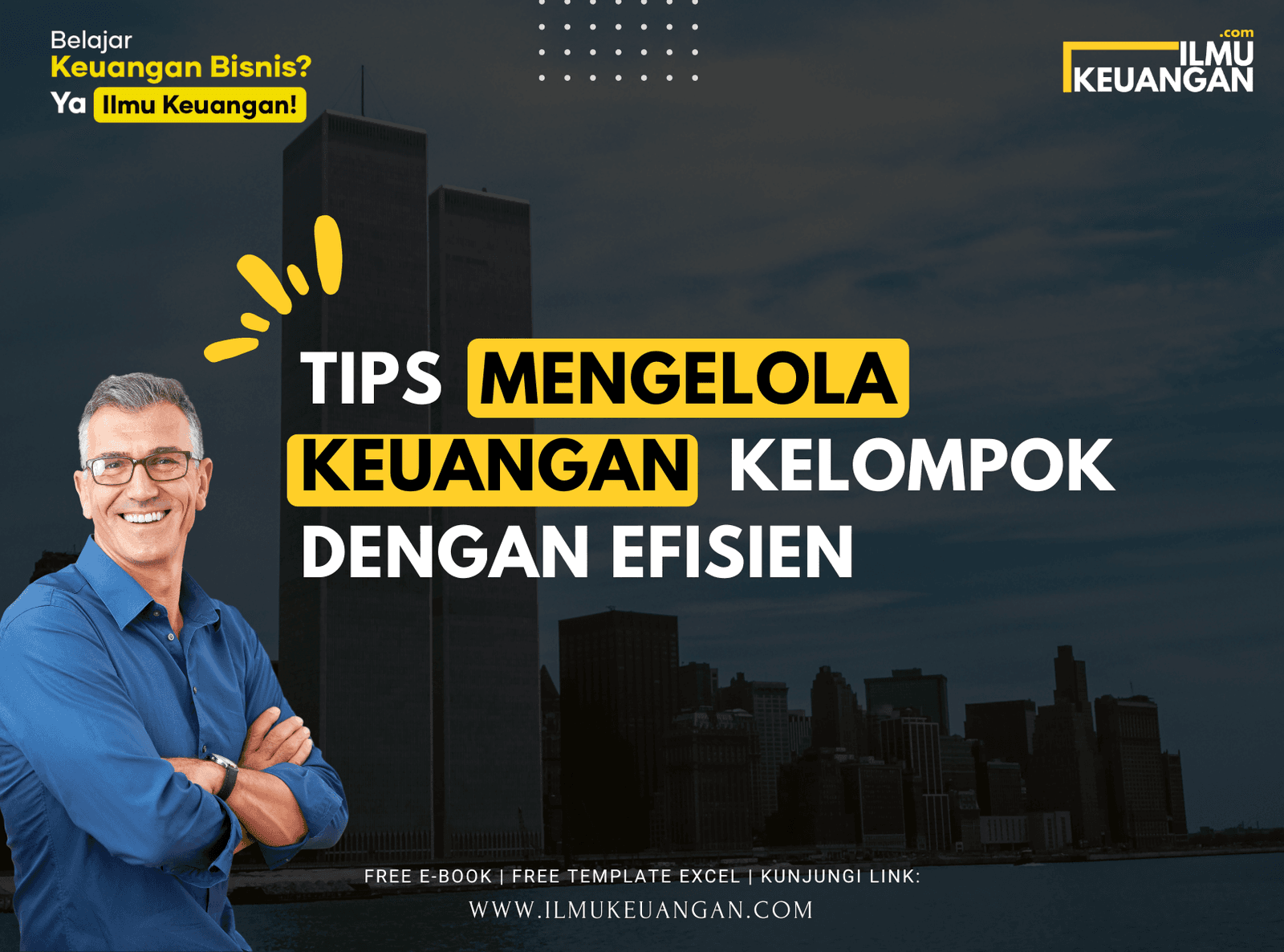 Tips Mengelola Keuangan Kelompok dengan Efisien