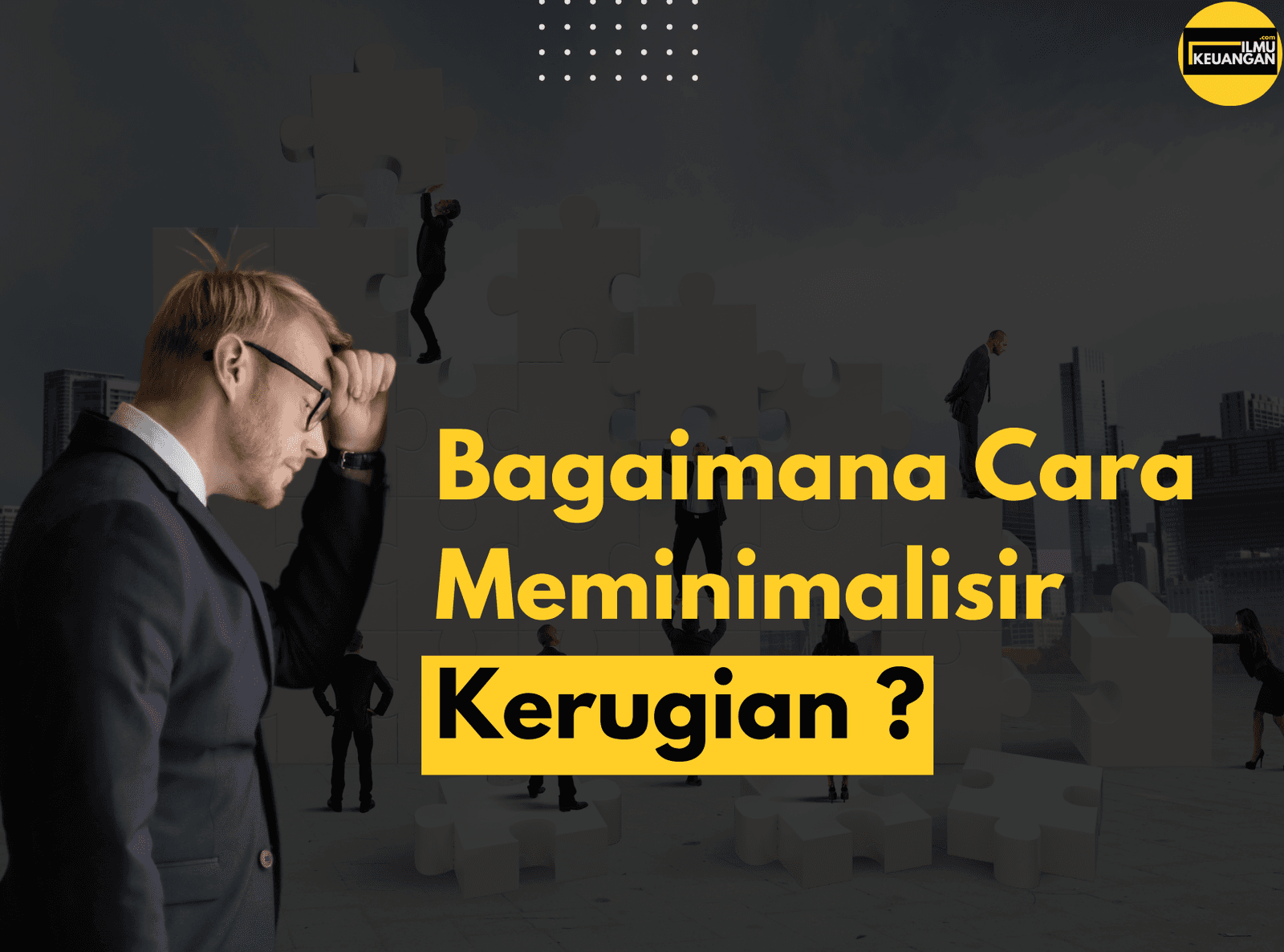 Bagaimana Cara Meminimalisir Kerugian?