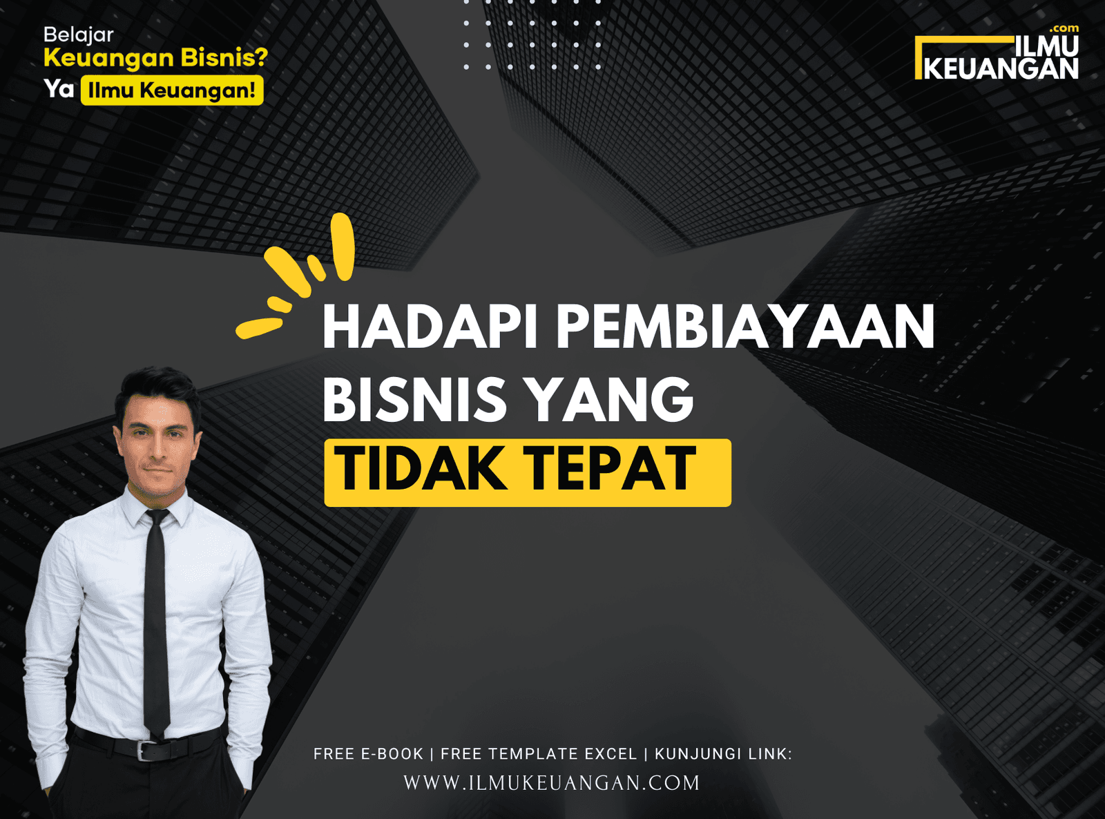 Hadapi Pembiayaan Bisnis yang Tidak Tepat