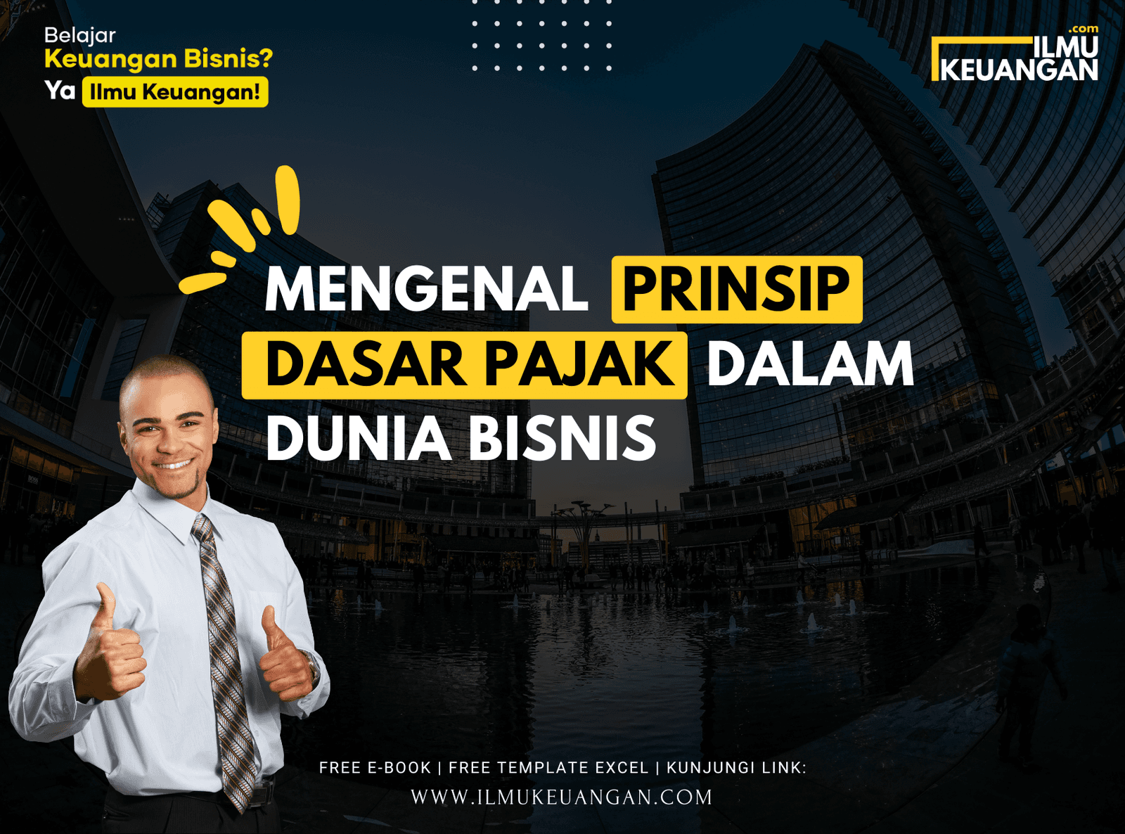Mengenal Prinsip Dasar Pajak dalam Dunia Bisnis