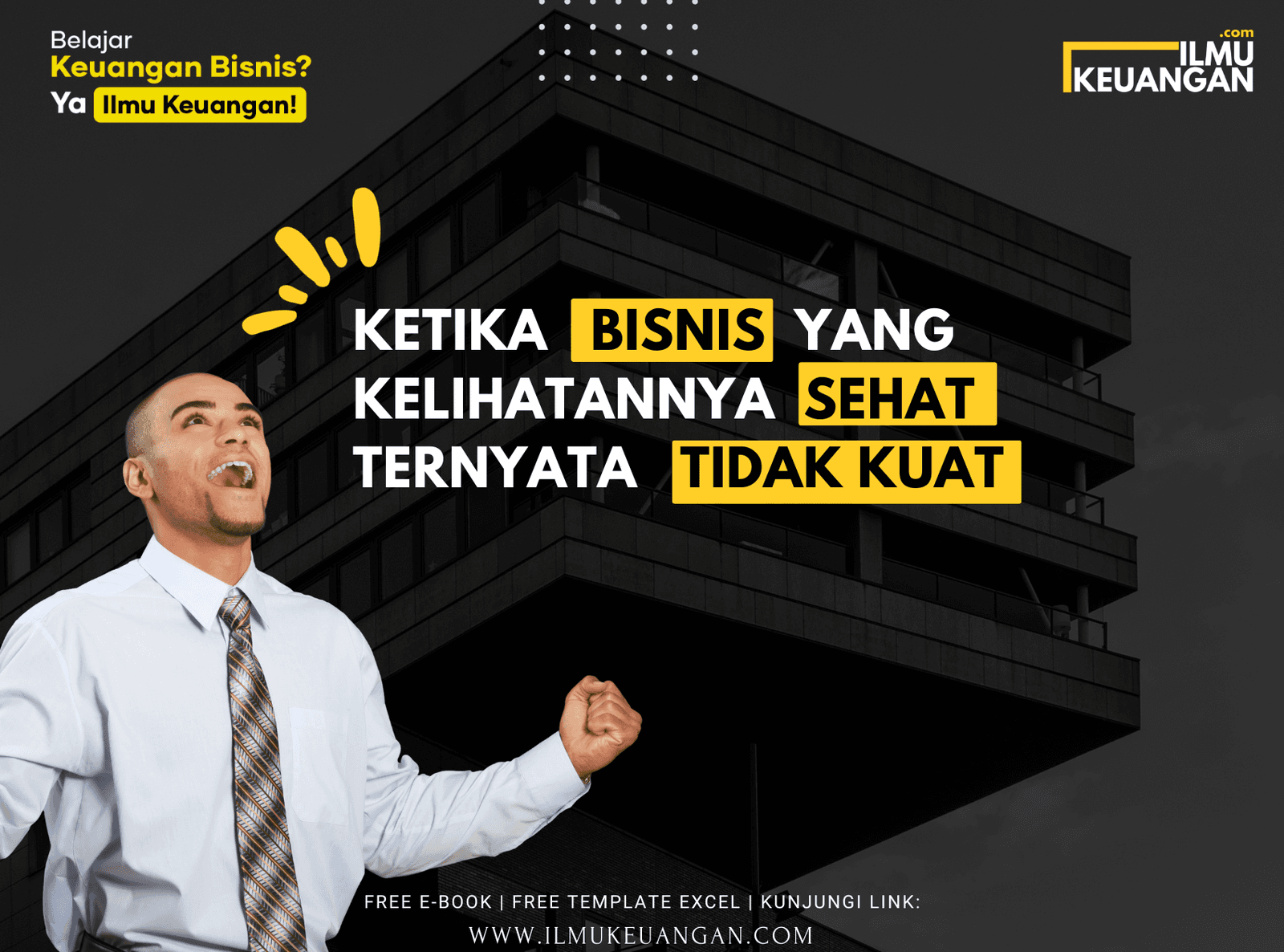 Ketika Bisnis yang Kelihatannya Sehat Ternyata Tidak Kuat