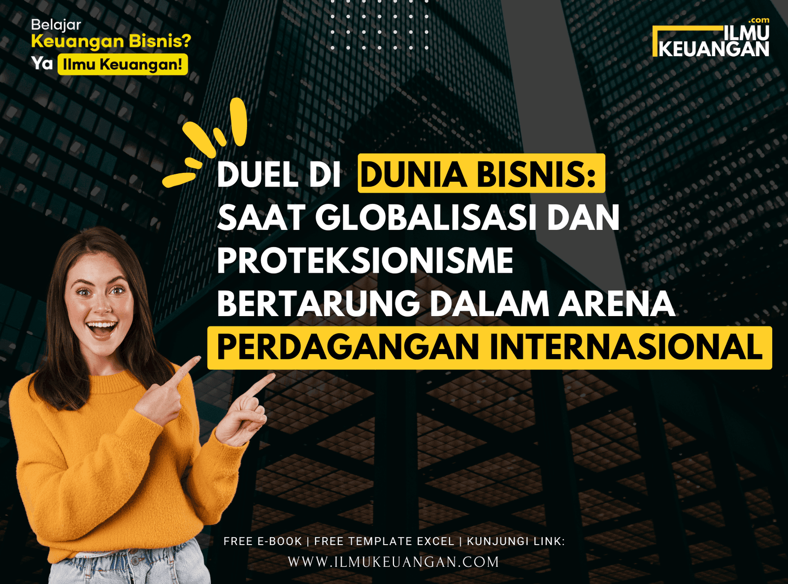 Duel di Dunia Bisnis: Saat Globalisasi dan Proteksionisme Bertarung dalam Arena Perdagangan Internasional