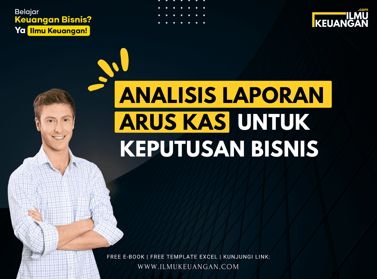 Analisis Laporan Arus Kas untuk Keputusan Bisnis