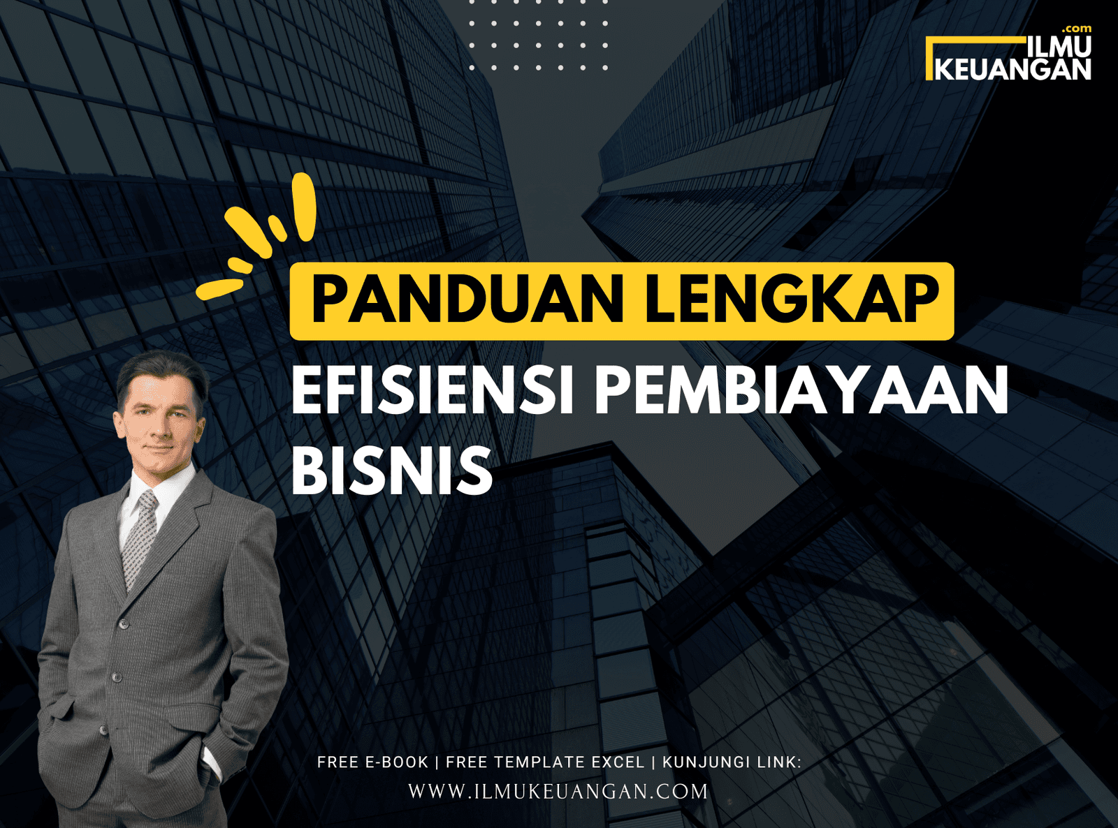 Panduan Lengkap Efisiensi Pembiayaan Bisnis