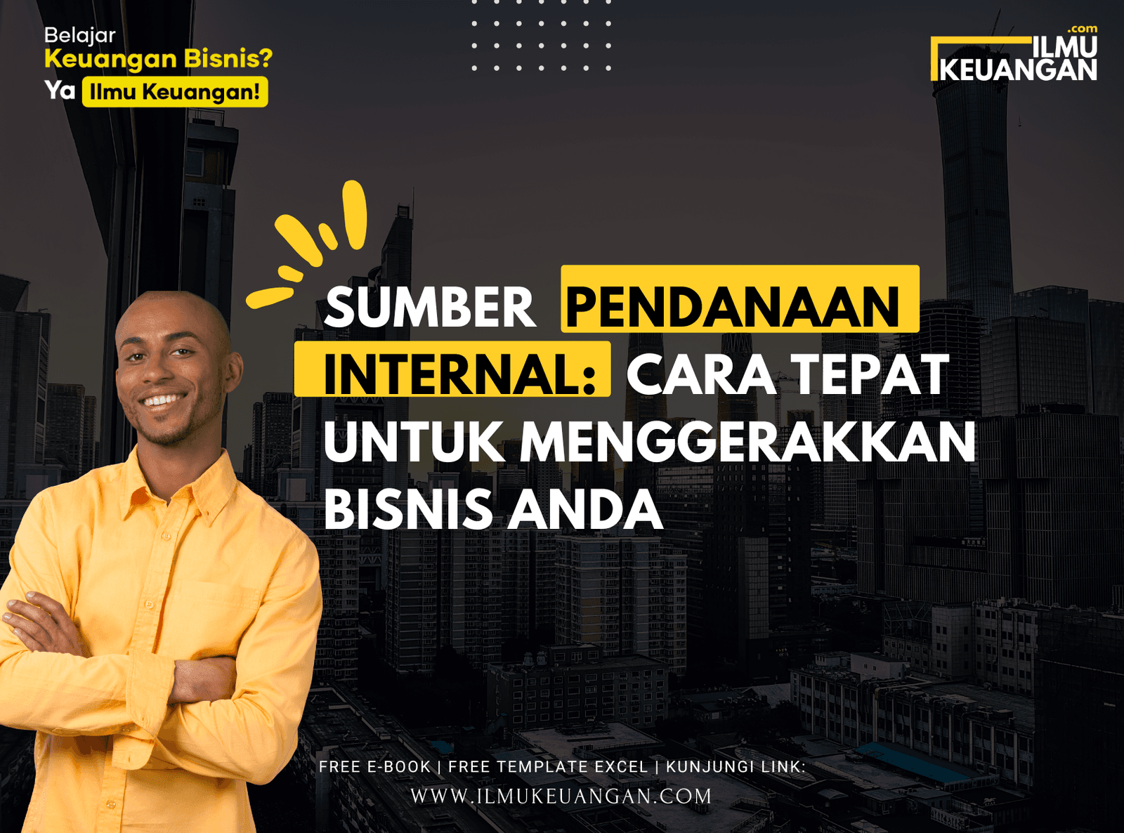 Sumber Pendanaan Internal: Cara Tepat untuk Menggerakkan Bisnis Anda
