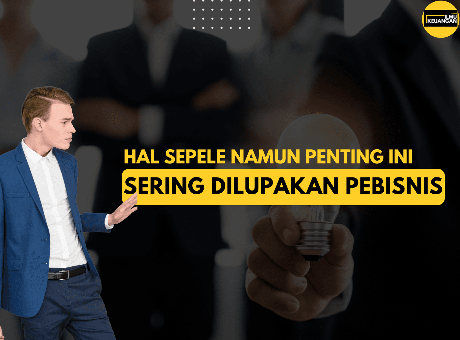 Sepele Namun Sering Dilupakan Pebisnis