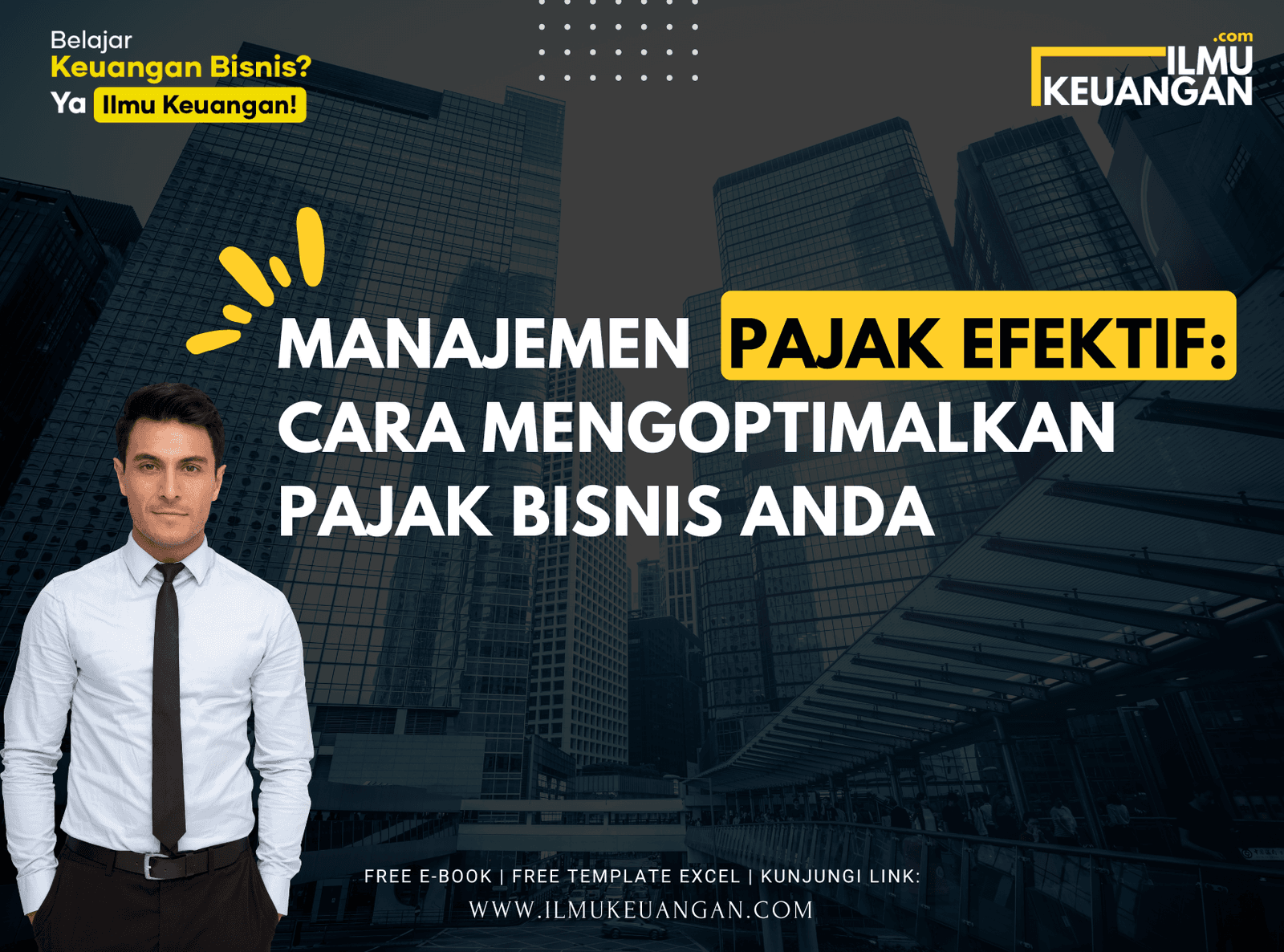 Manajemen Pajak Efektif: Cara Mengoptimalkan Pajak Bisnis Anda