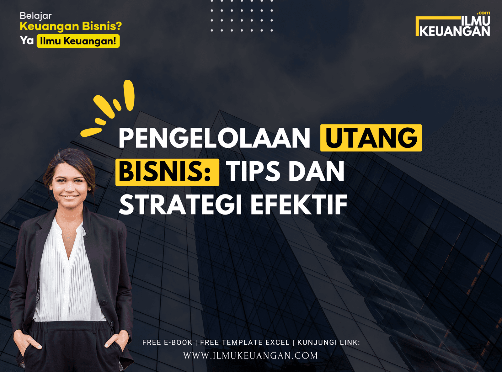Pengelolaan Utang Bisnis: Tips dan Strategi Efektif