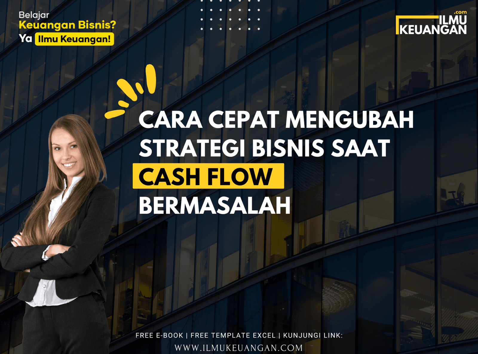 Cara Cepat Mengubah Strategi Bisnis Saat Cash Flow Bermasalah