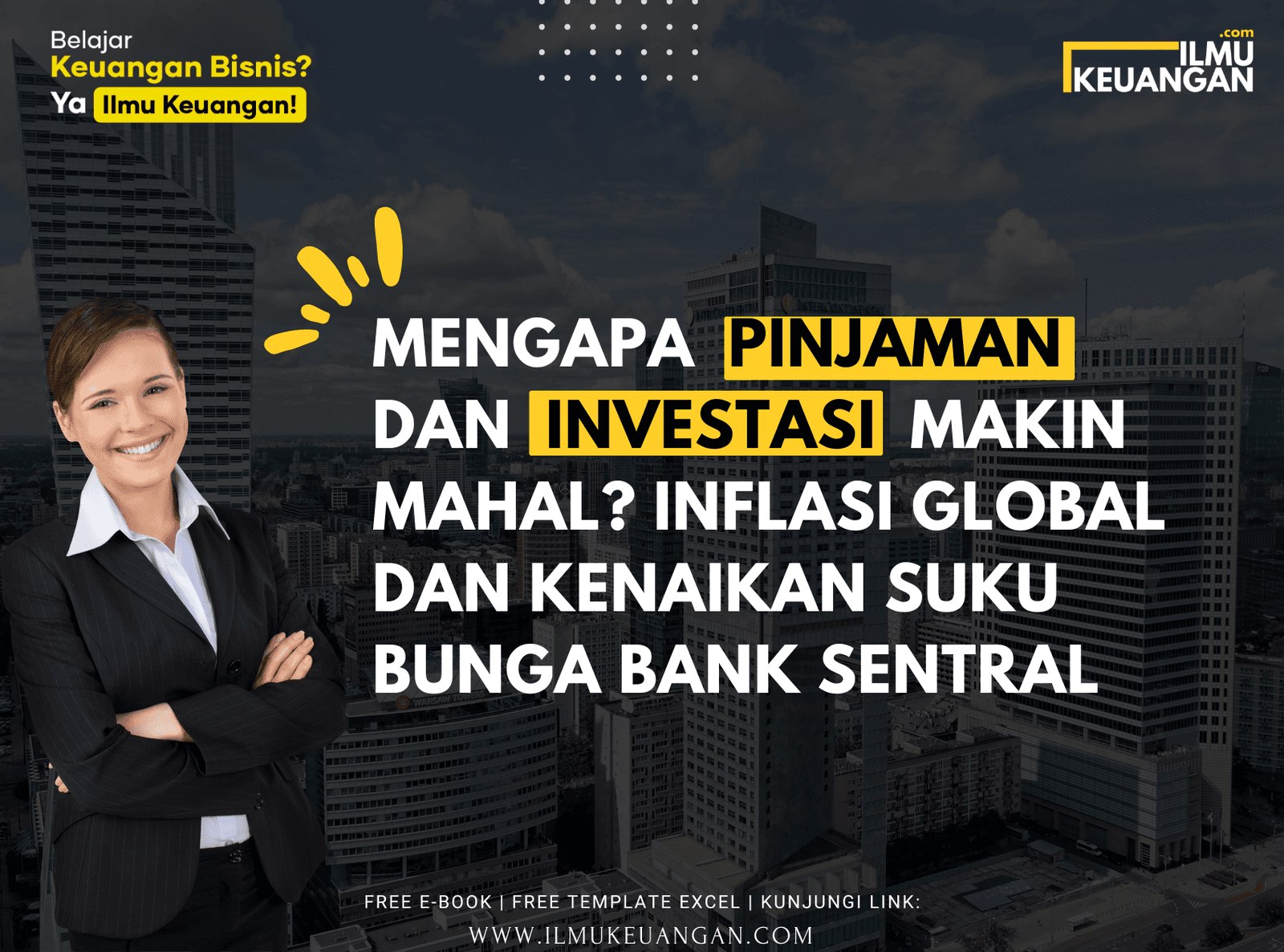 Mengapa Pinjaman dan Investasi Makin Mahal? Inflasi Global dan Kenaikan Suku Bunga Bank Sentral